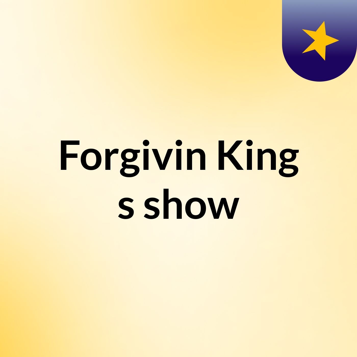 Forgivin King's show