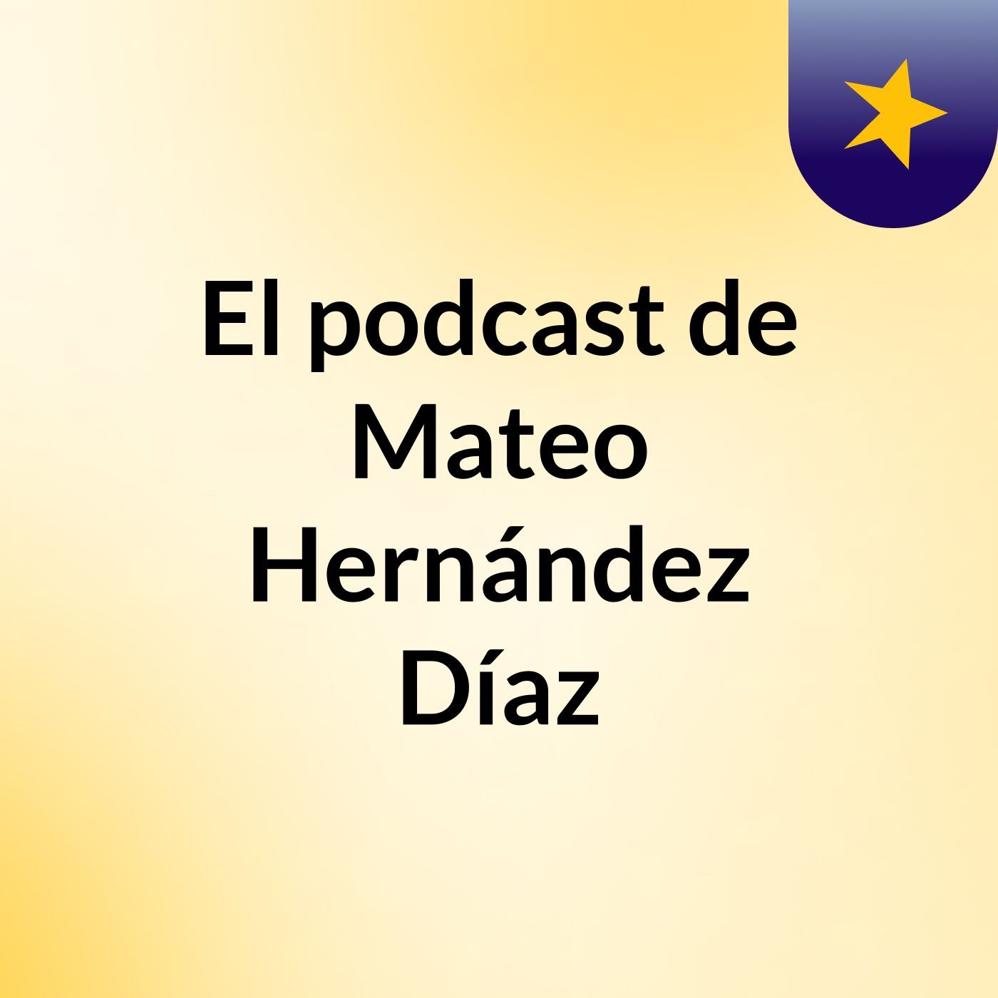 El podcast de Mateo Hernández Díaz