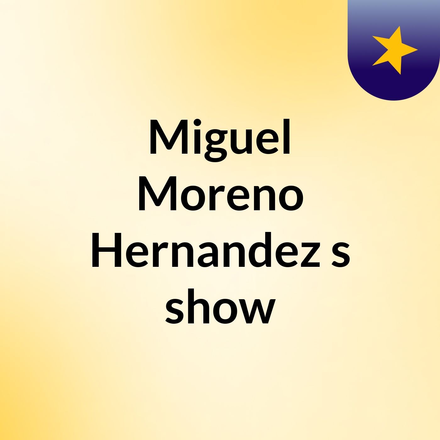 Miguel Moreno Hernandez's show