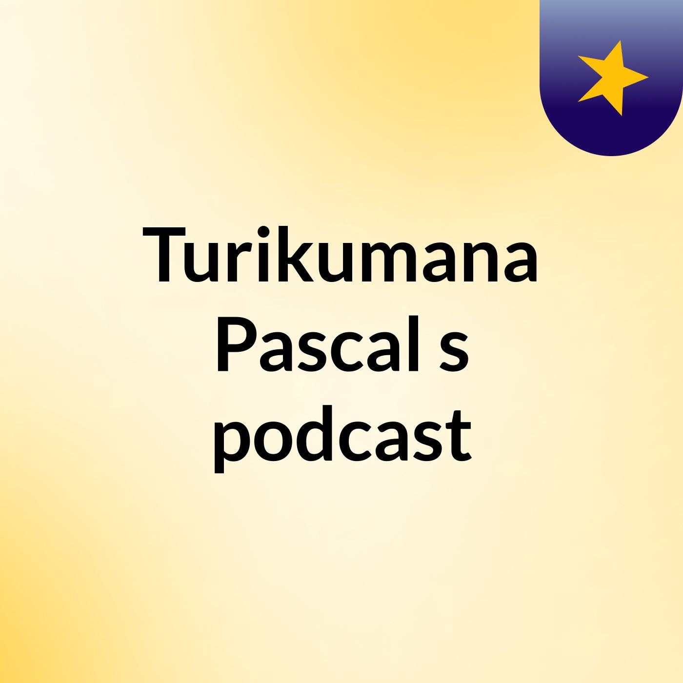 Turikumana Pascal's podcast podcast artwork