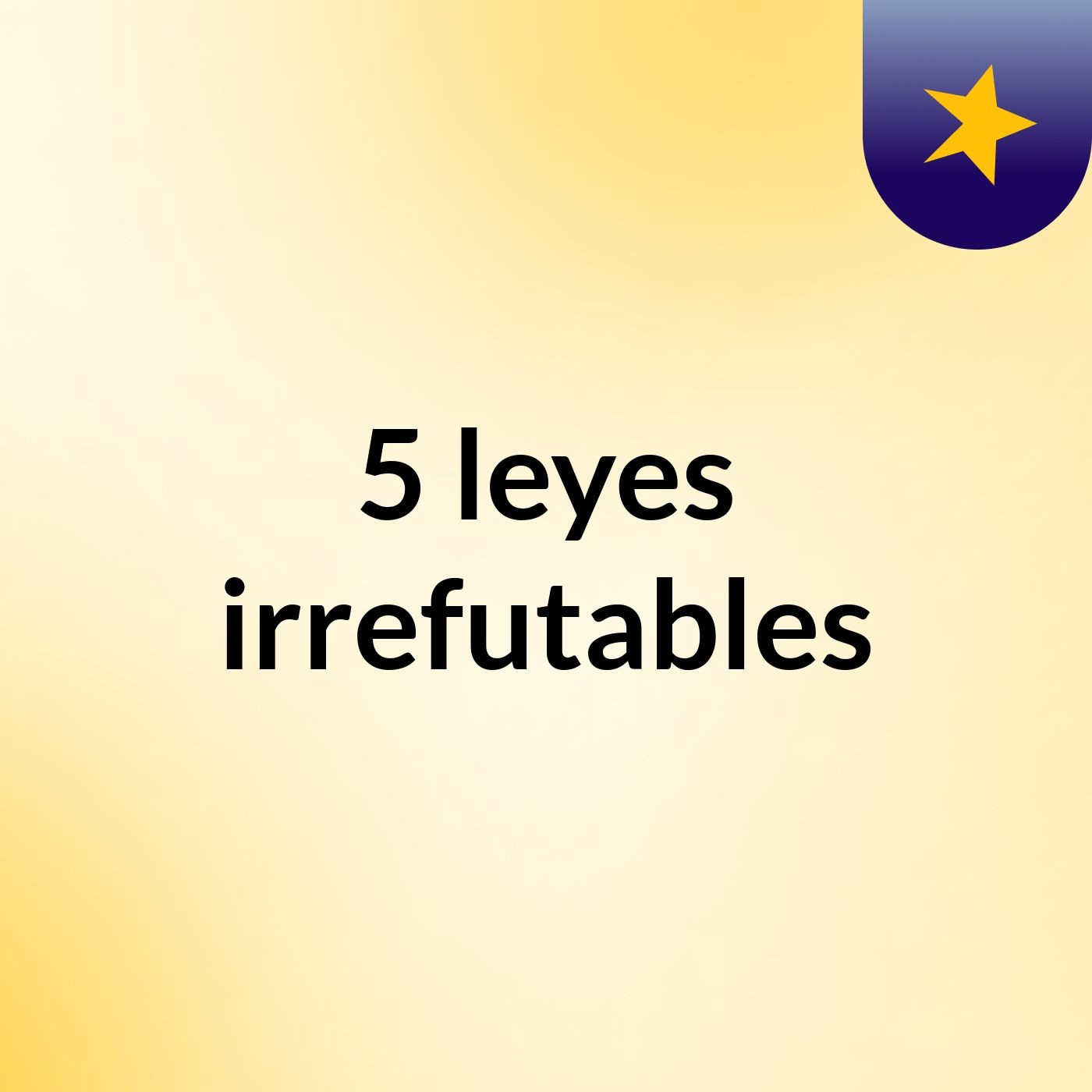 5 leyes irrefutables
