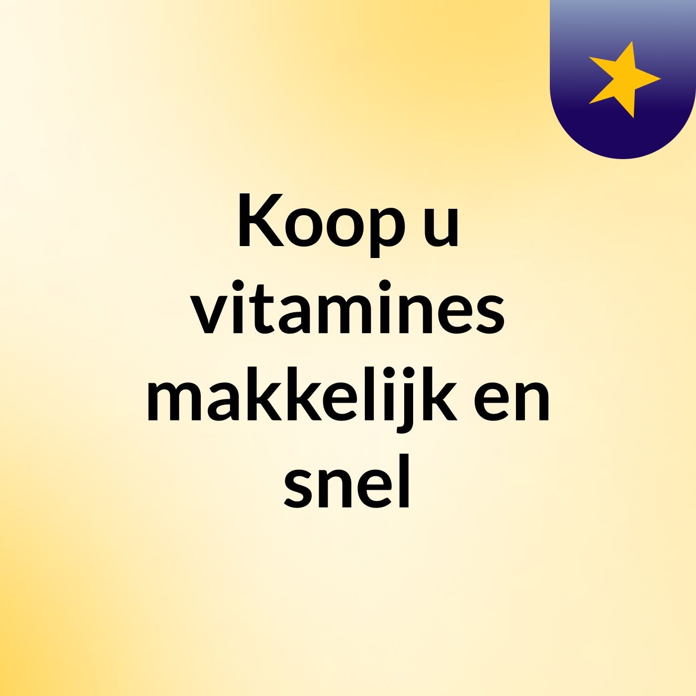 Koop u vitamines makkelijk en snel