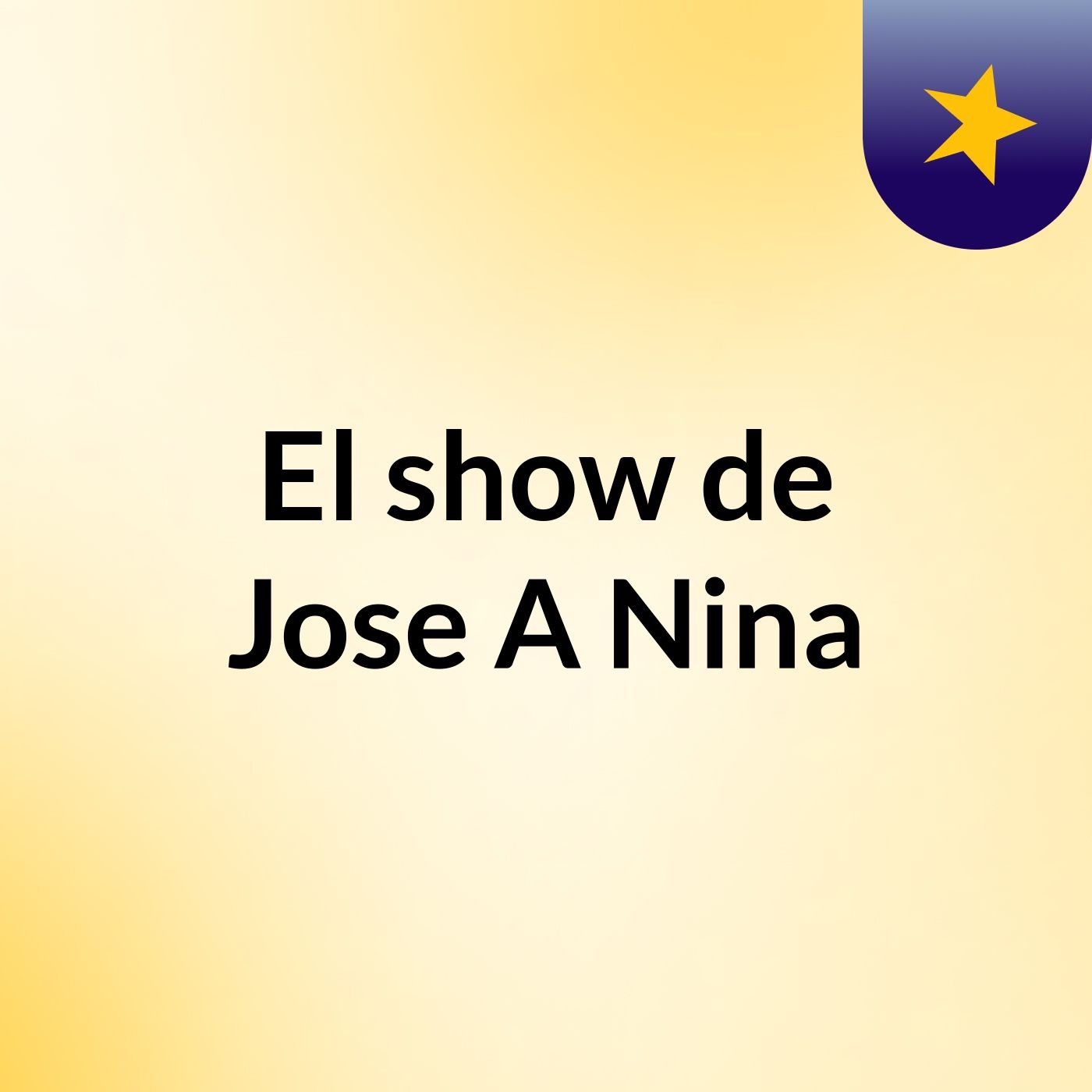 El show de Jose A Nina