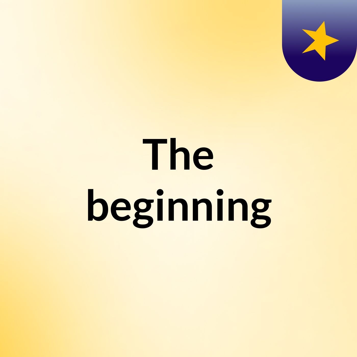 The beginning