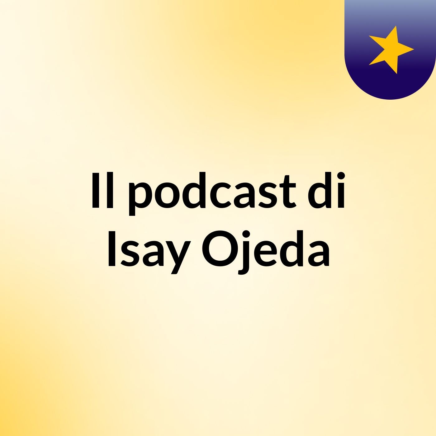Il podcast di Isay Ojeda