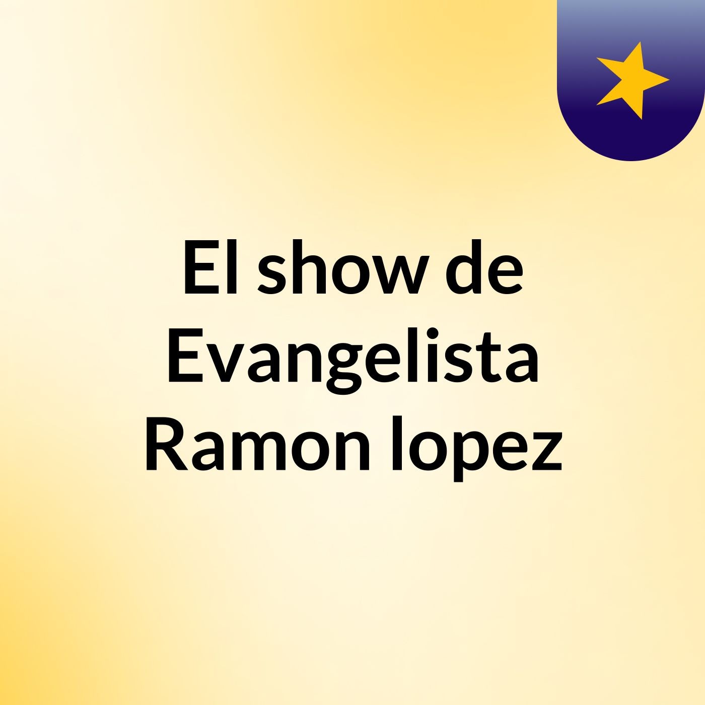 El show de Evangelista Ramon lopez