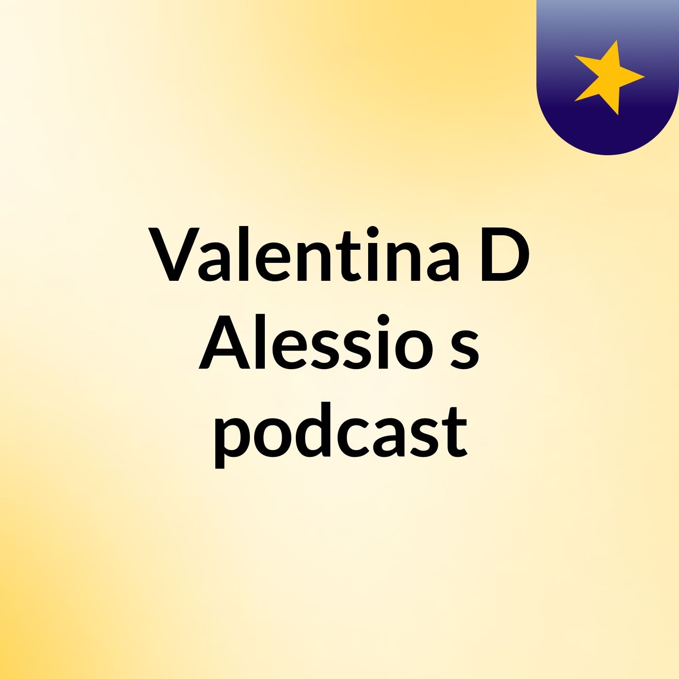 Valentina D'Alessio's podcast