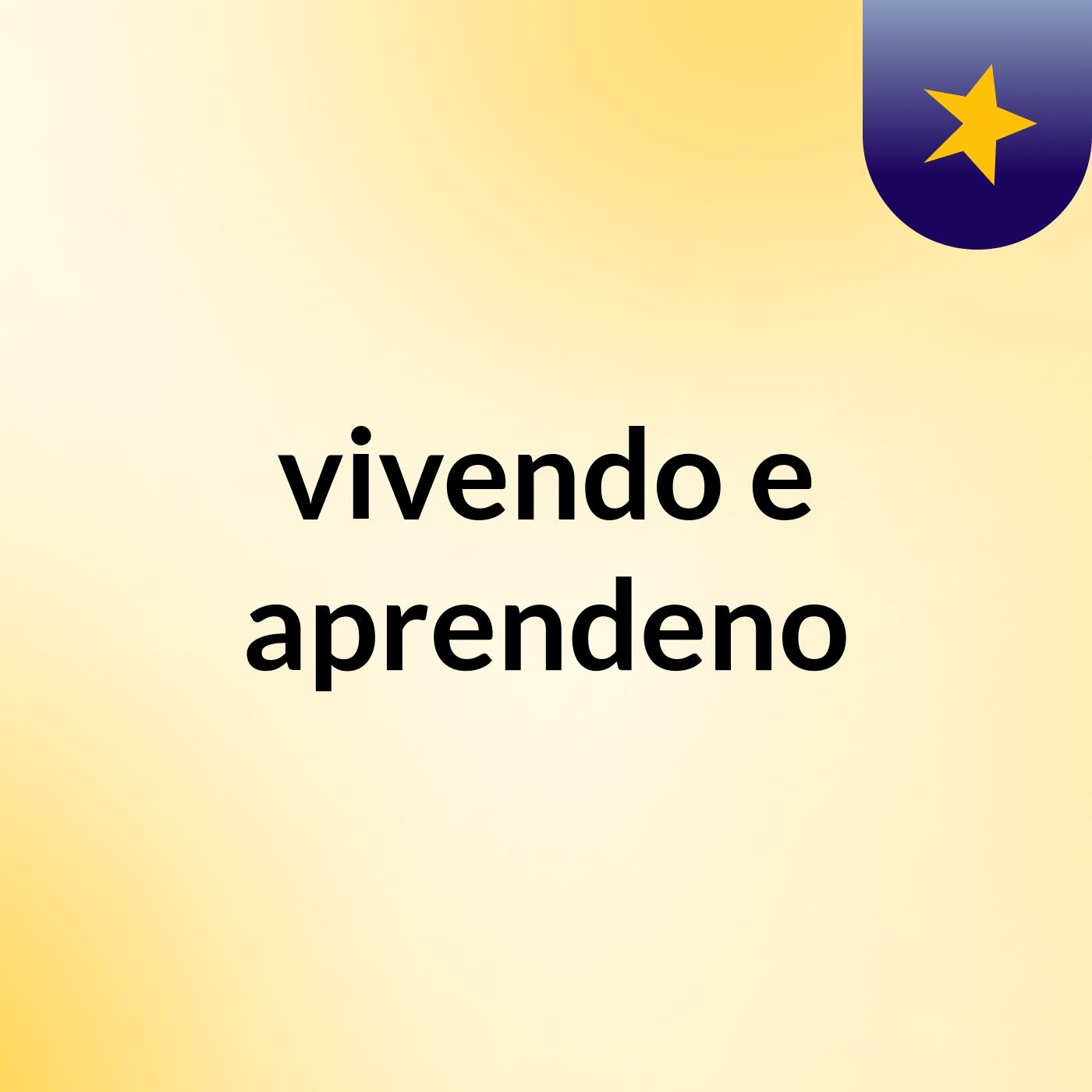 vivendo e aprendeno