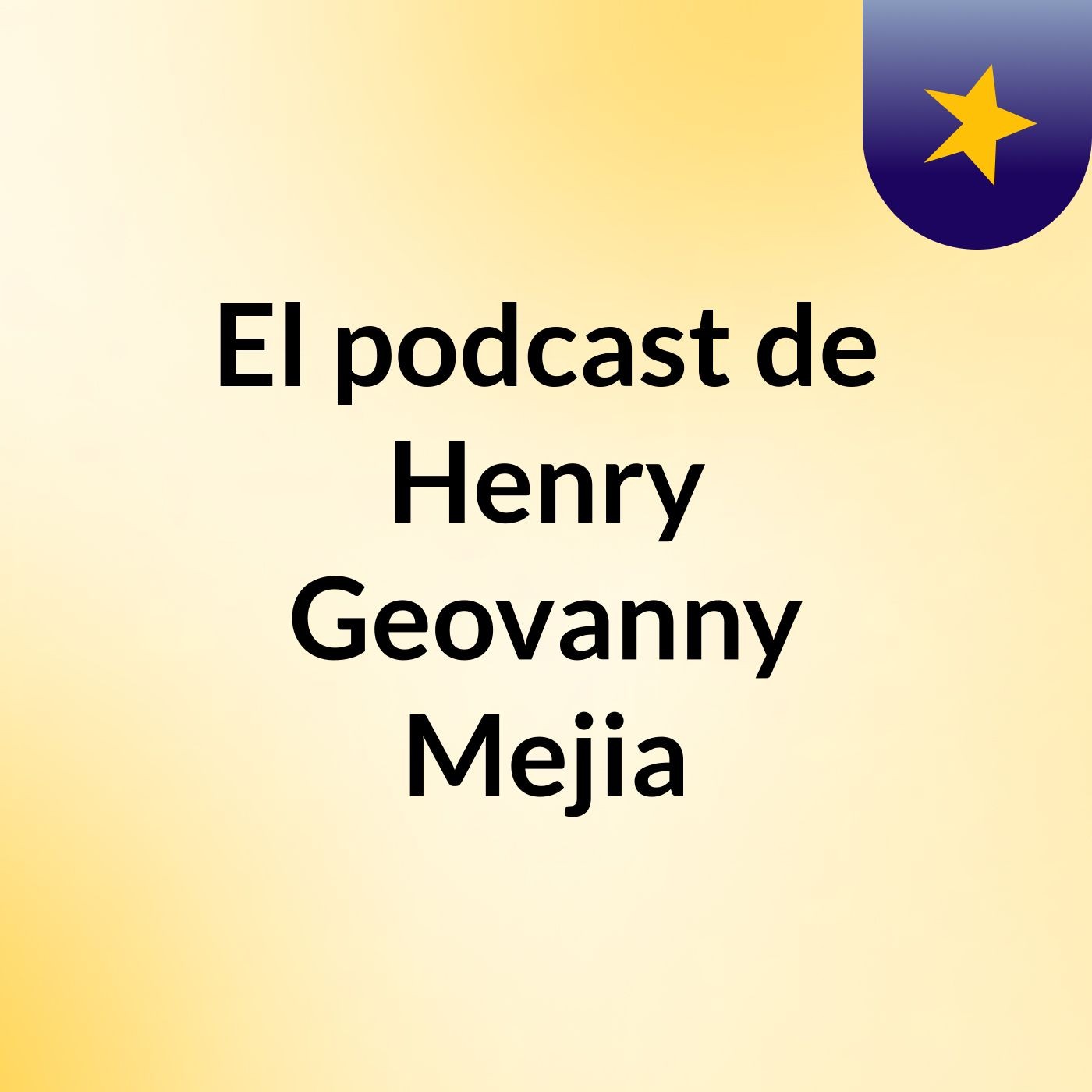 El podcast de Henry Geovanny Mejia