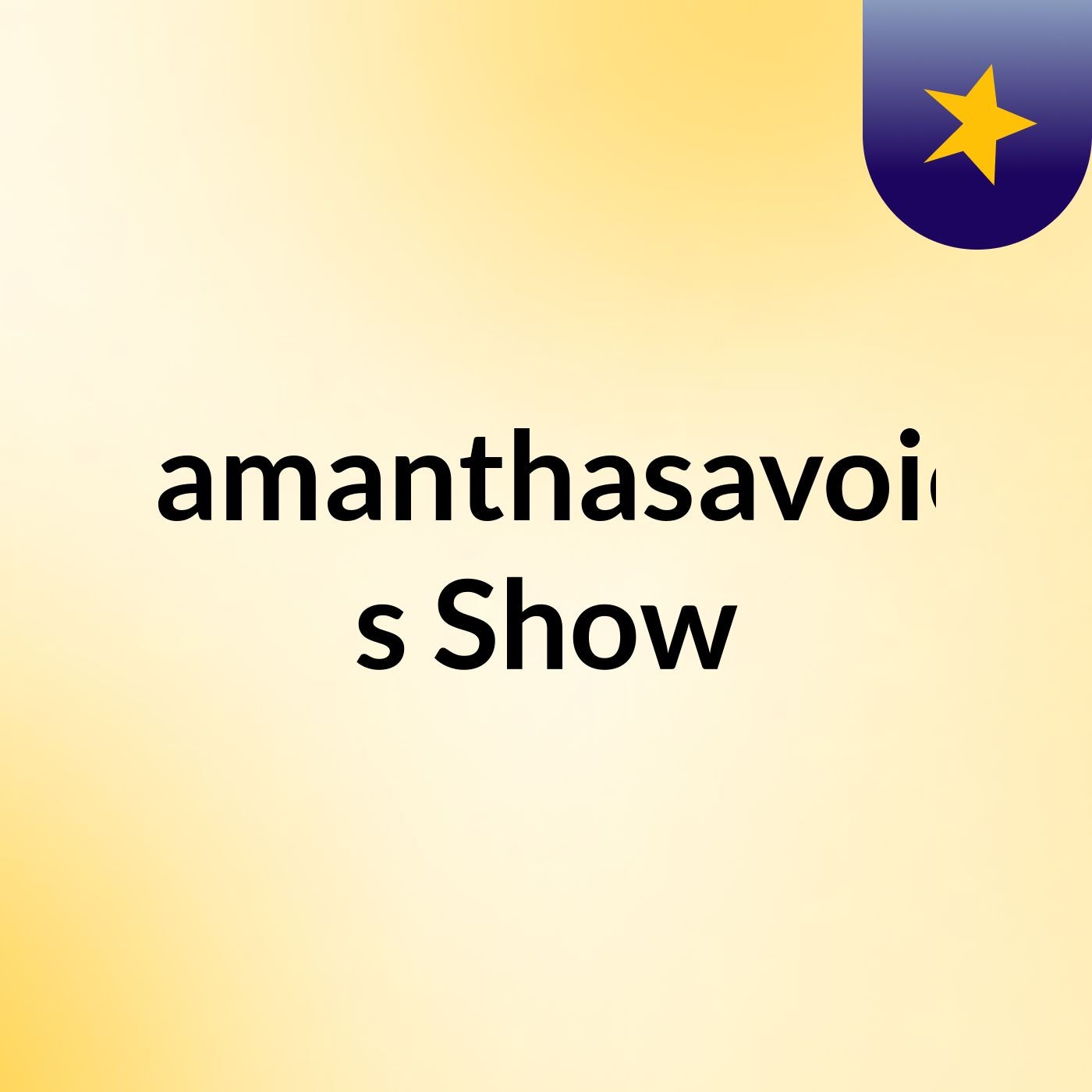 samanthasavoie's Show
