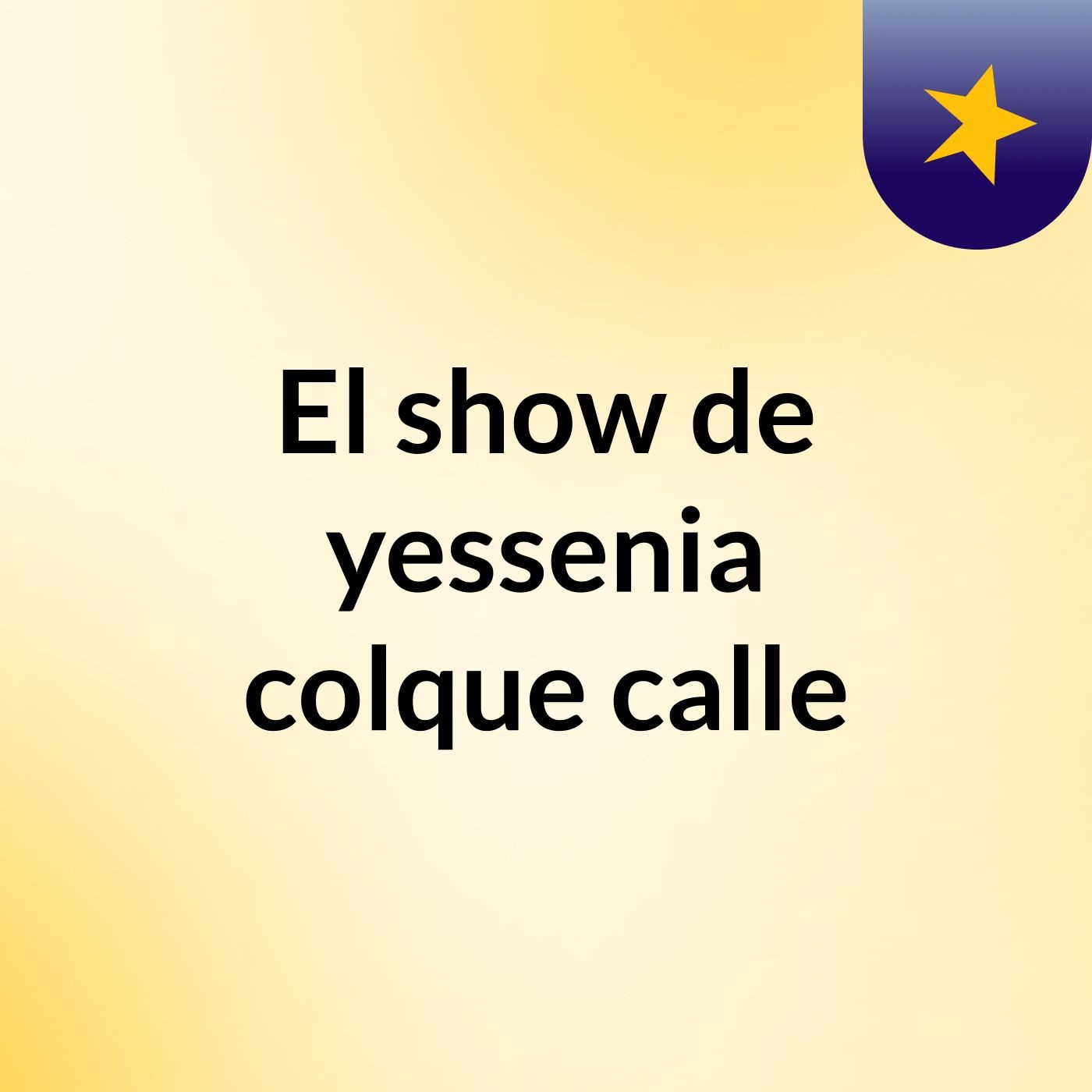 El show de yessenia colque calle