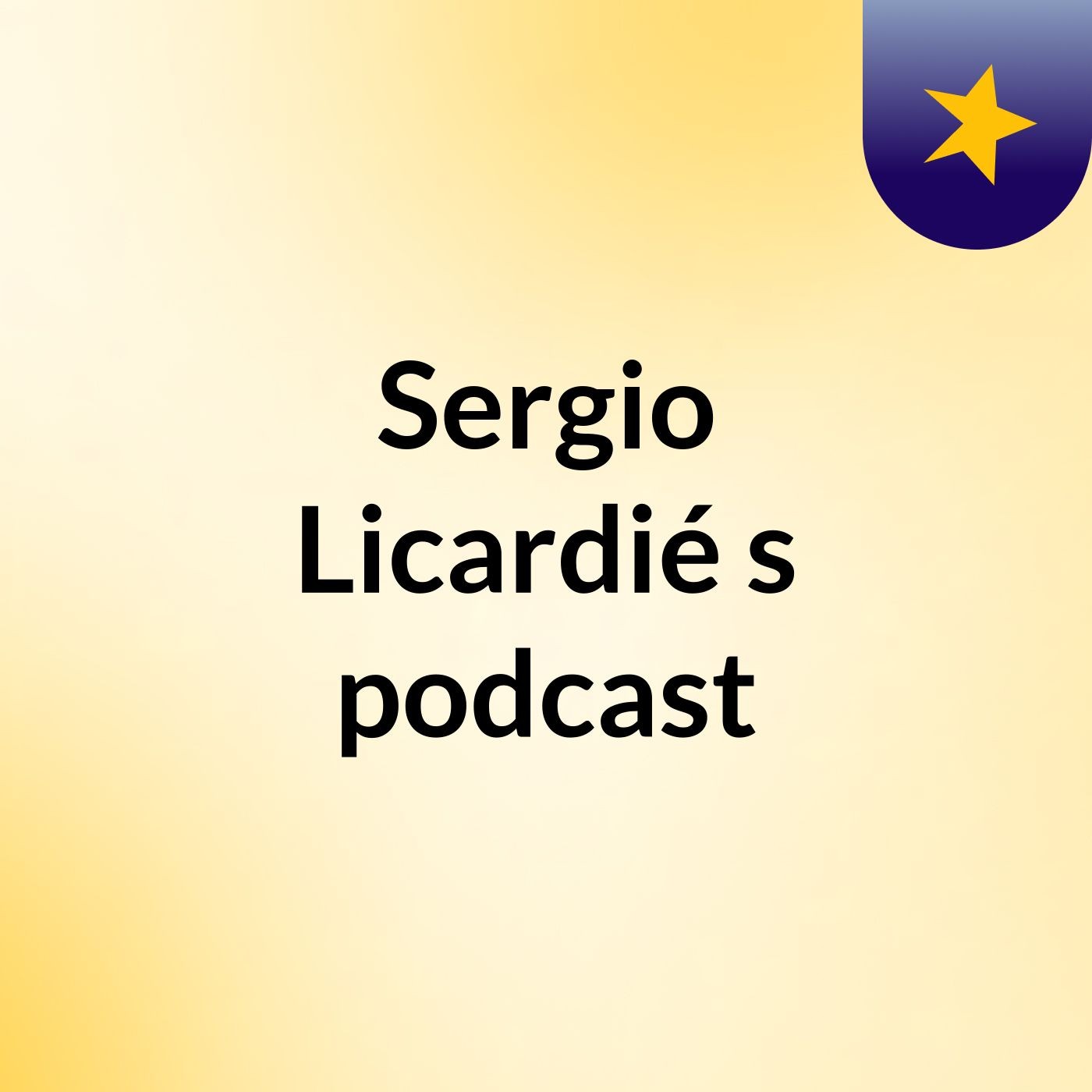 Sergio Licardié's podcast