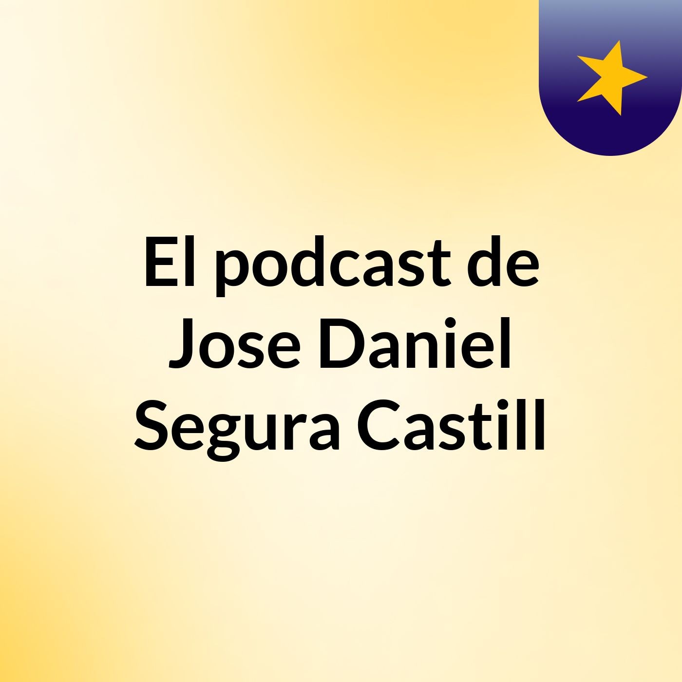 El podcast de Jose Daniel Segura Castill