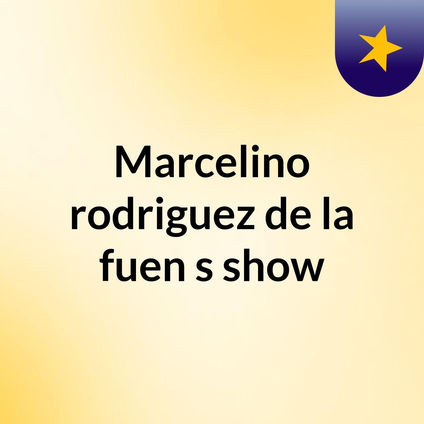 Marcelino rodriguez de la fuen's show