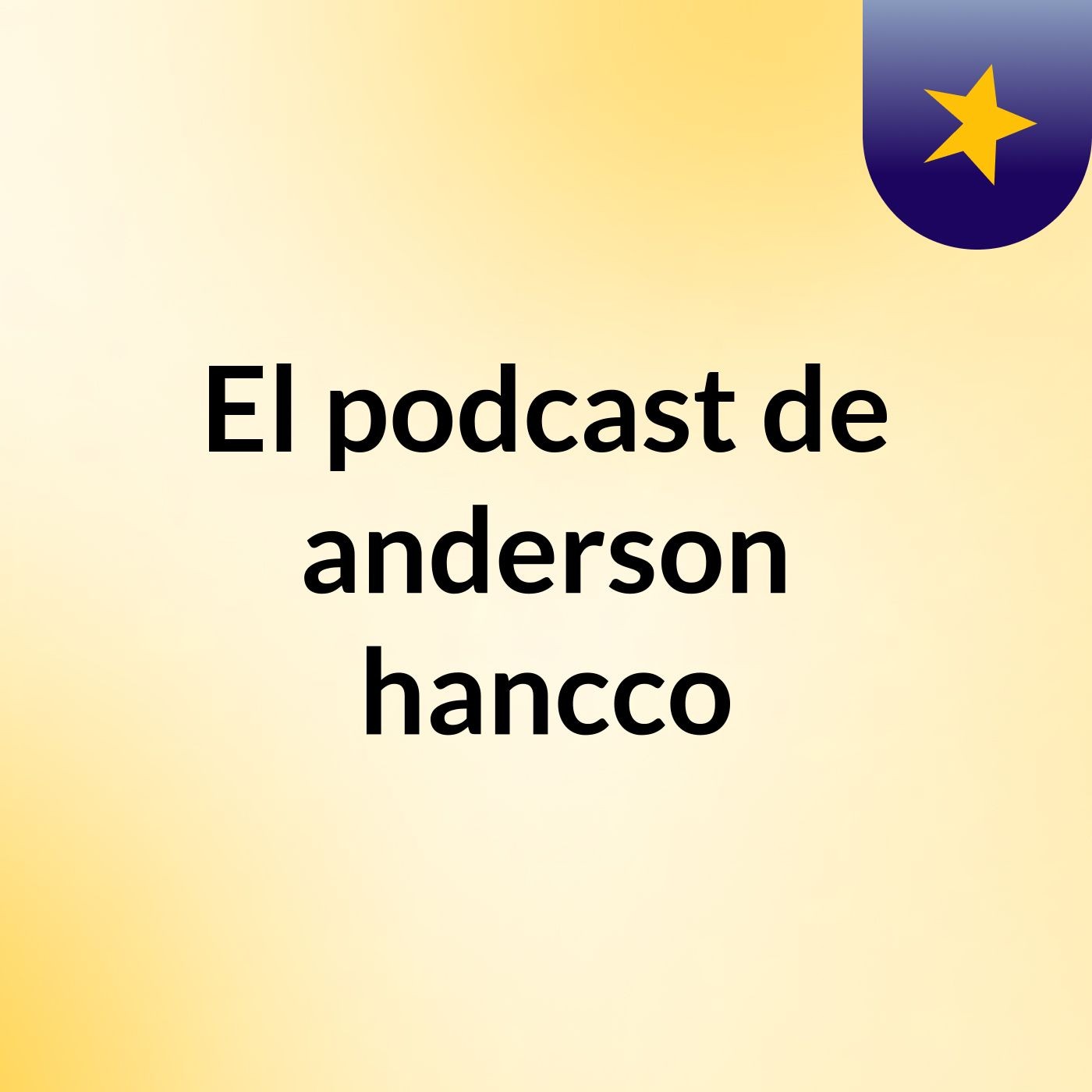 El podcast de anderson hancco