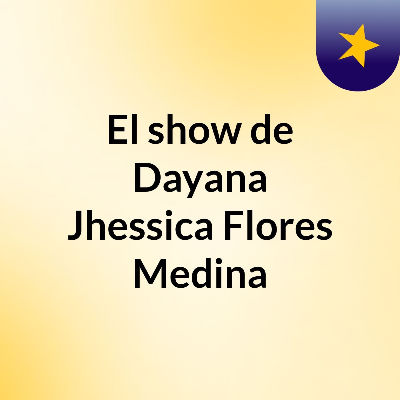 El show de Dayana Jhessica Flores Medina