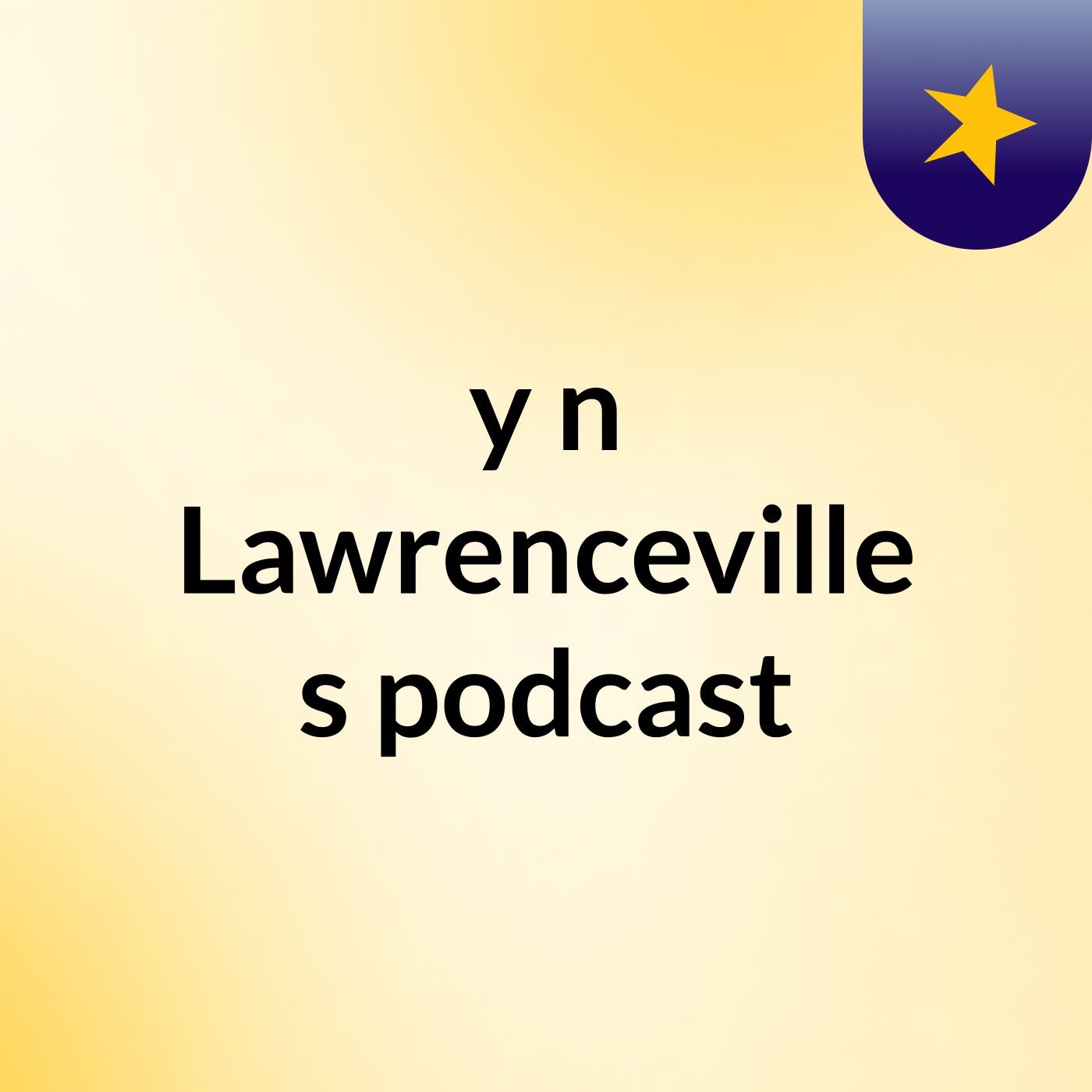 y/n Lawrenceville's podcast podcast artwork