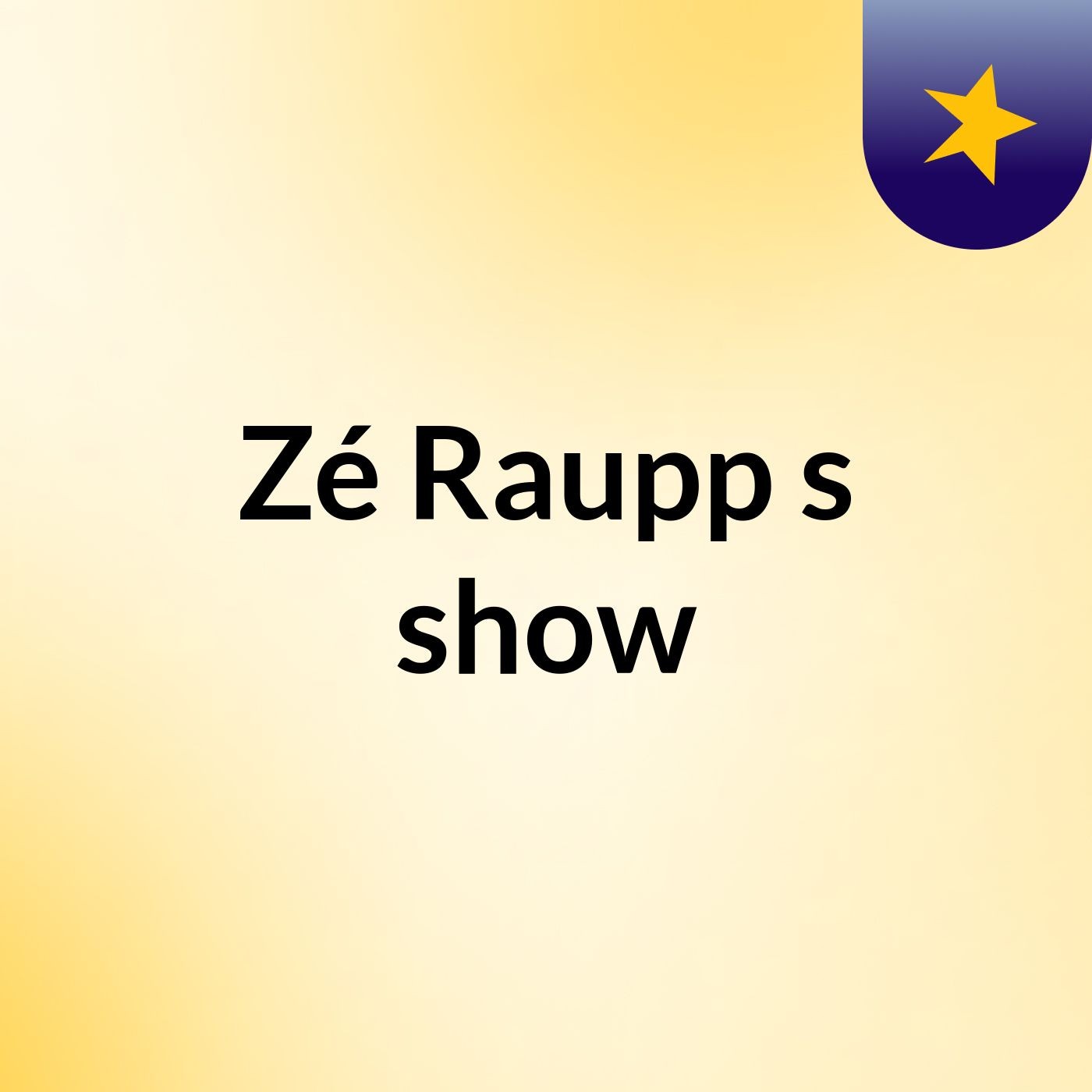 Zé Raupp's show