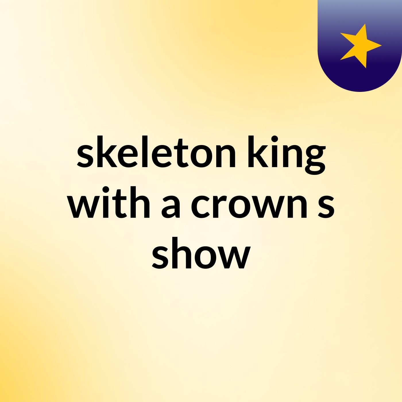 skeleton king with a crown's show