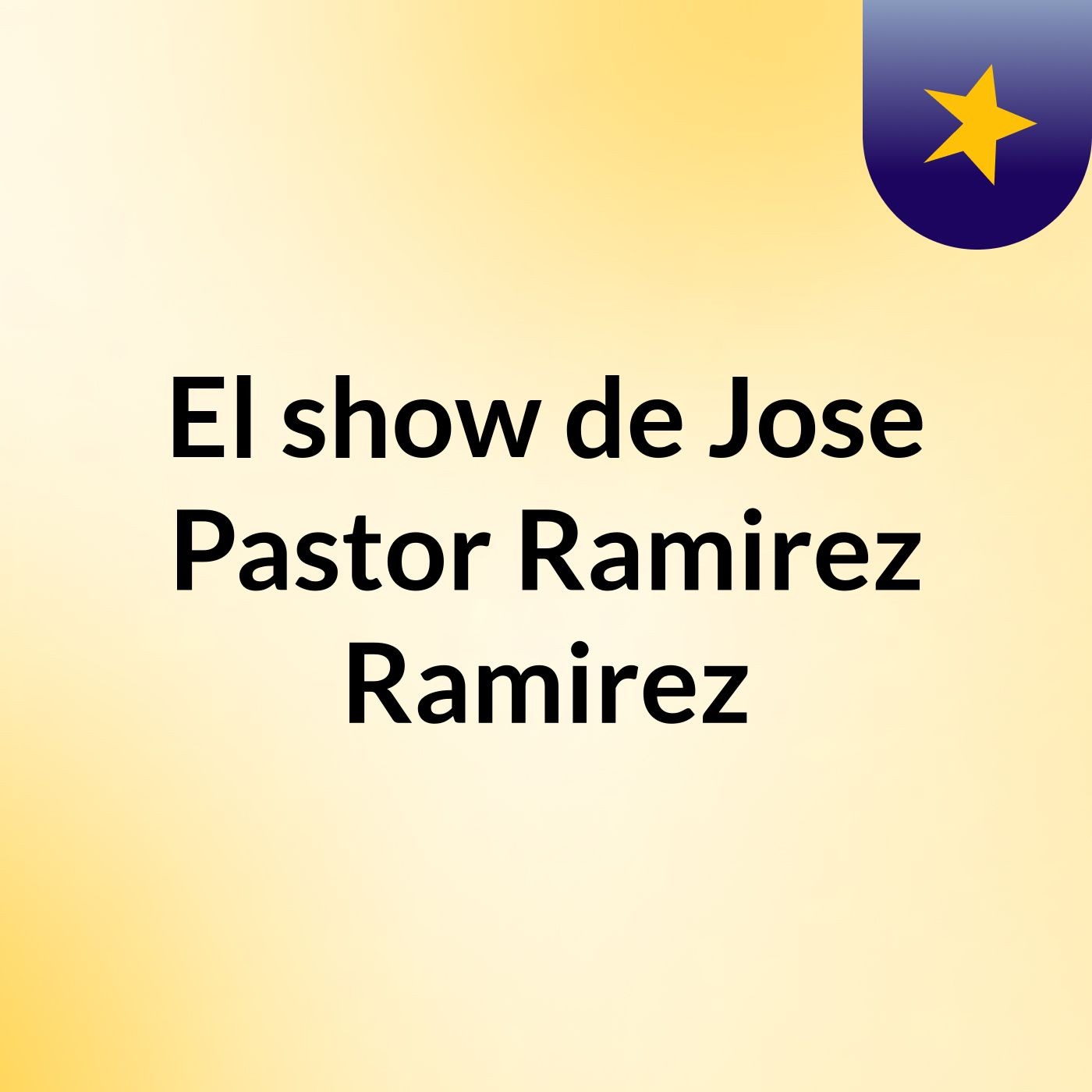 El show de Jose Pastor Ramirez Ramirez