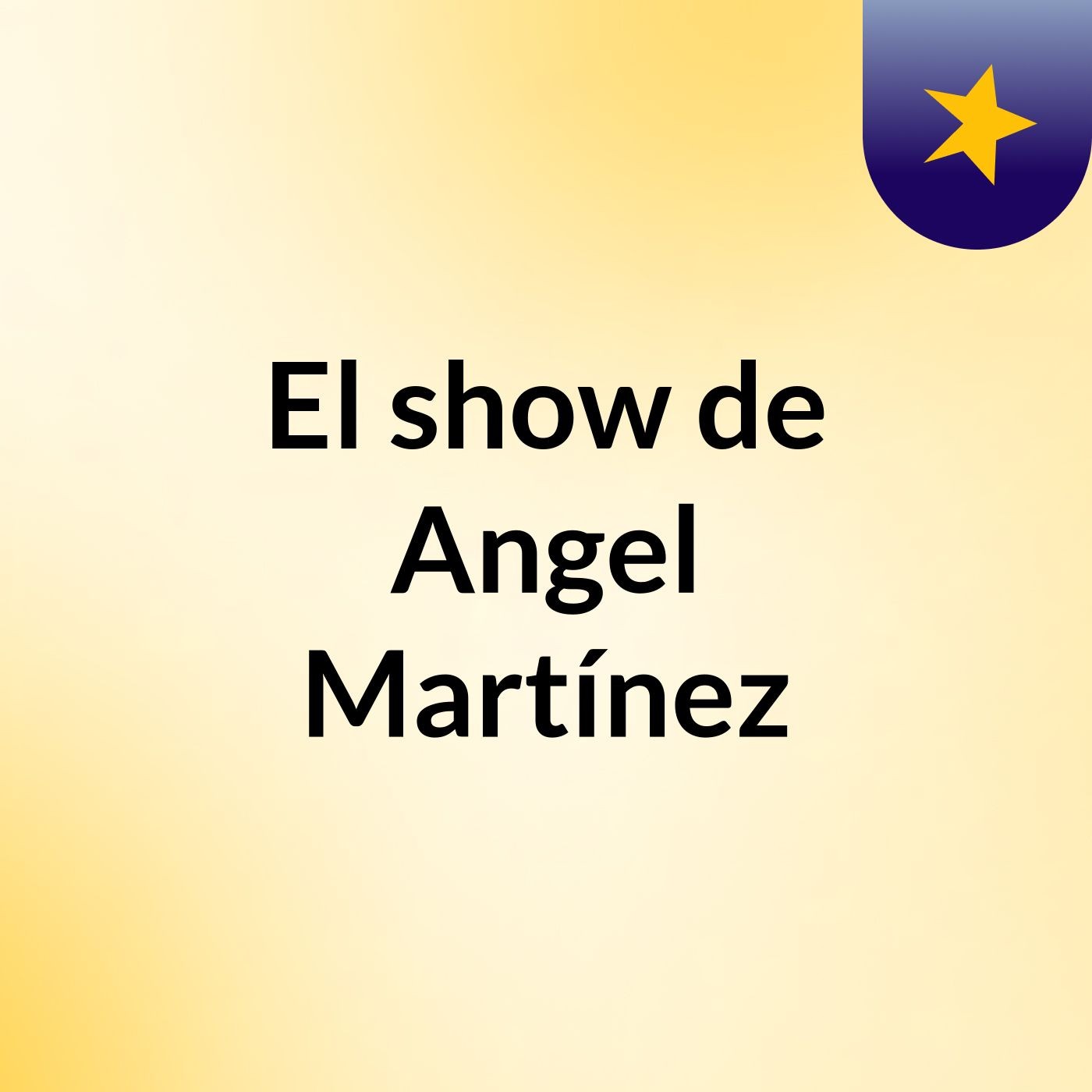El show de Angel Martínez