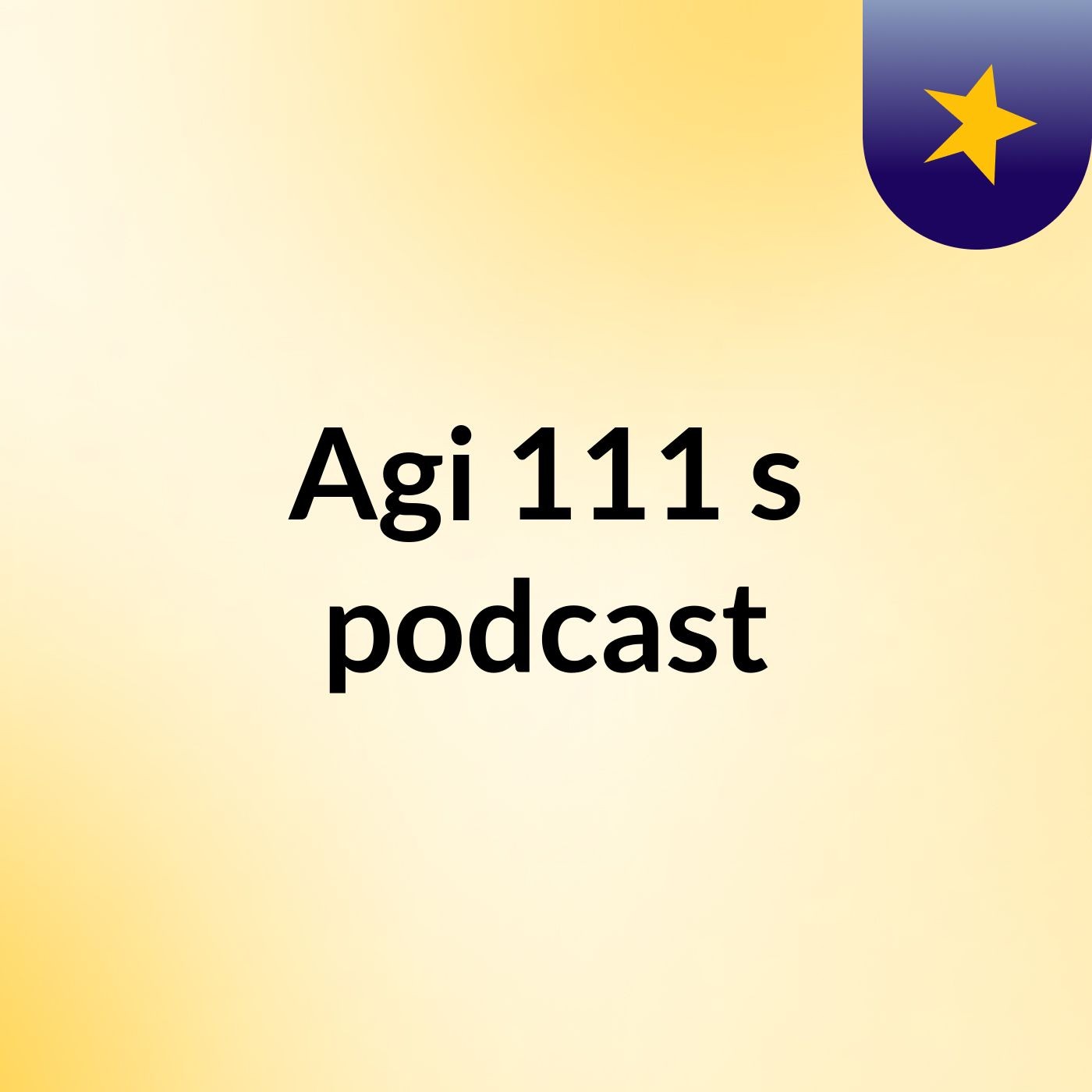 Agi 111's podcast podcast artwork