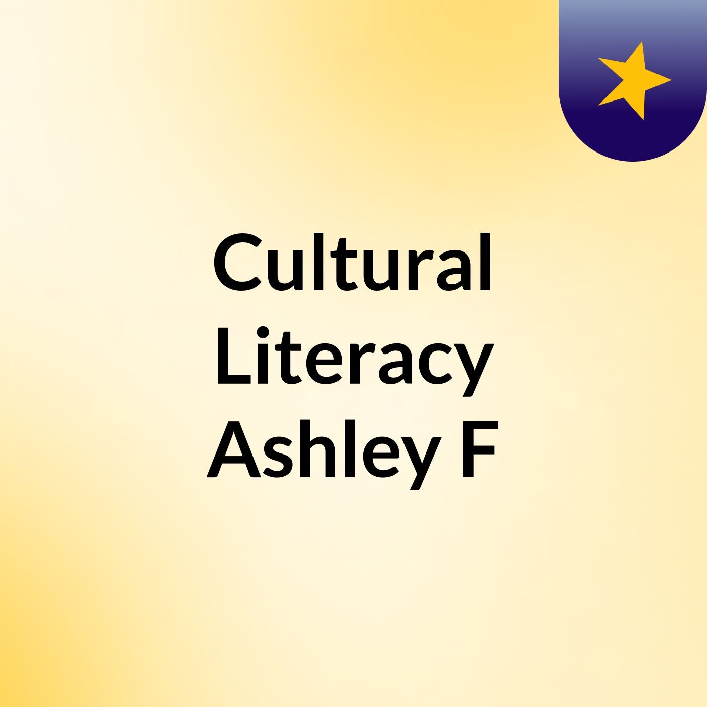 Cultural Literacy Ashley F