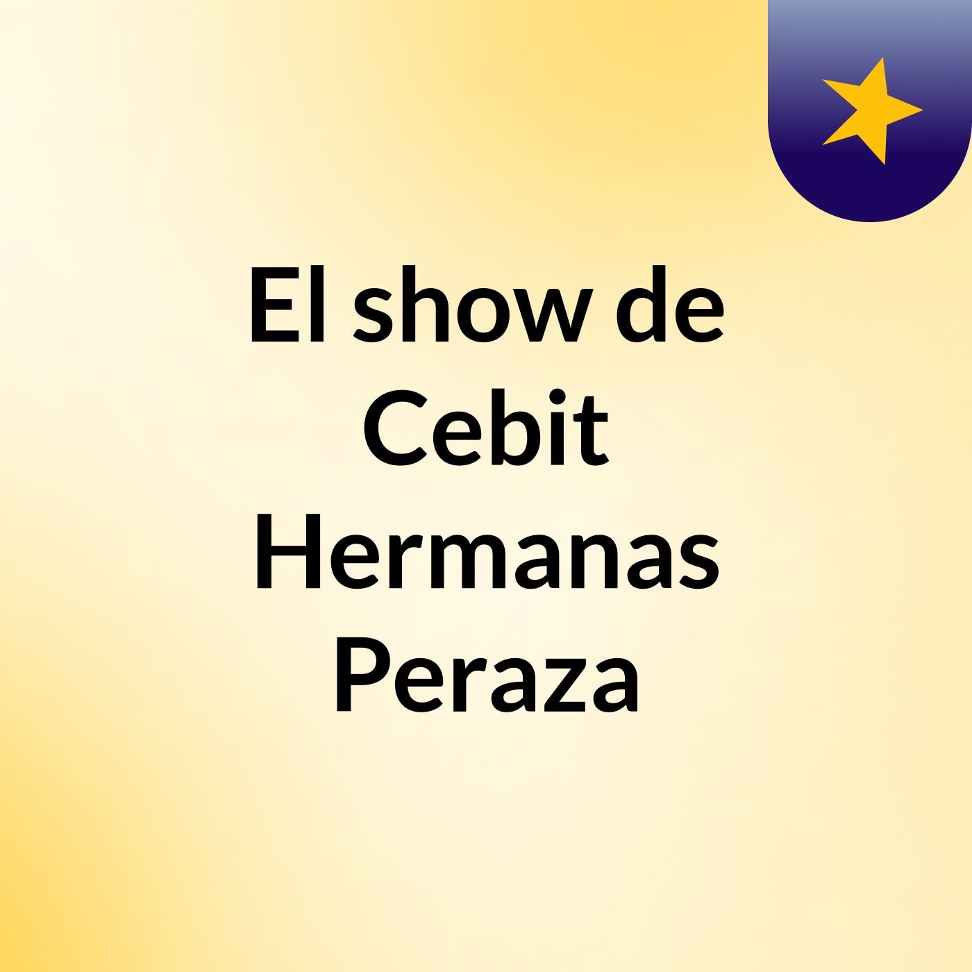 El show de Cebit Hermanas Peraza