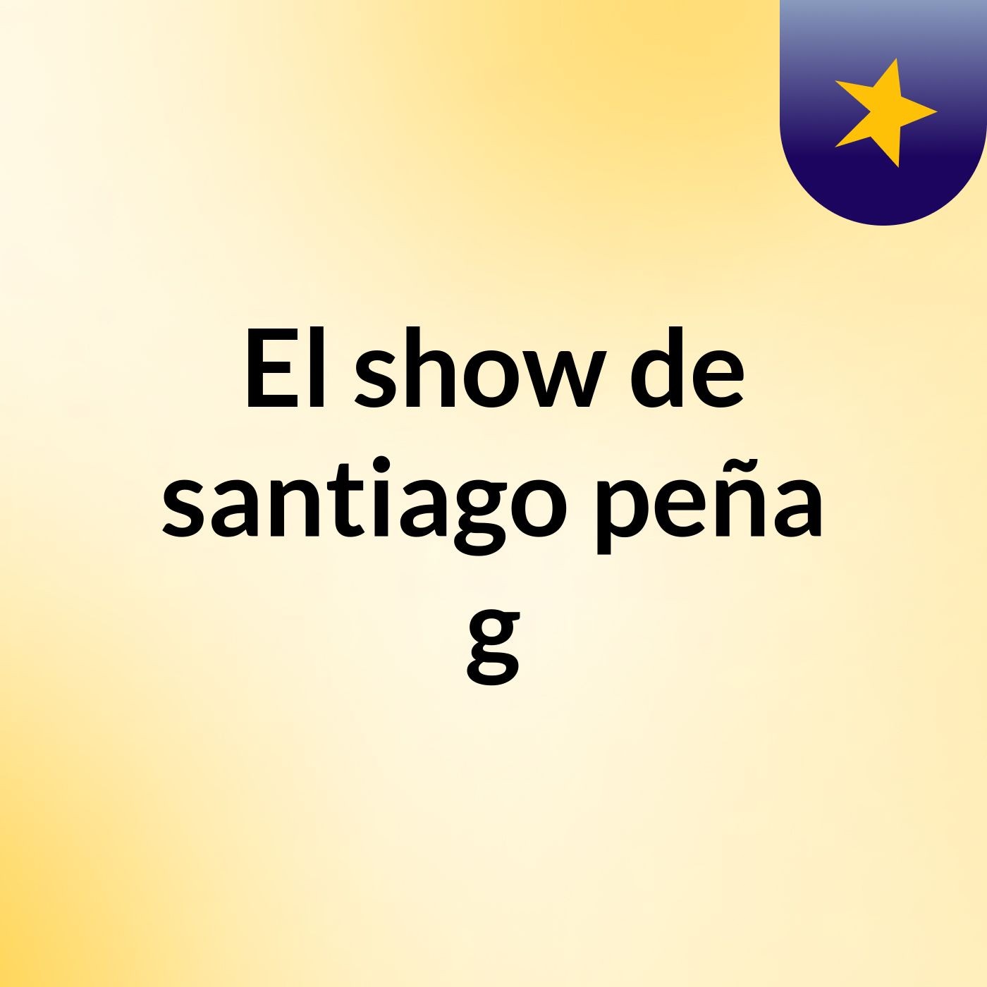 El show de santiago peña g