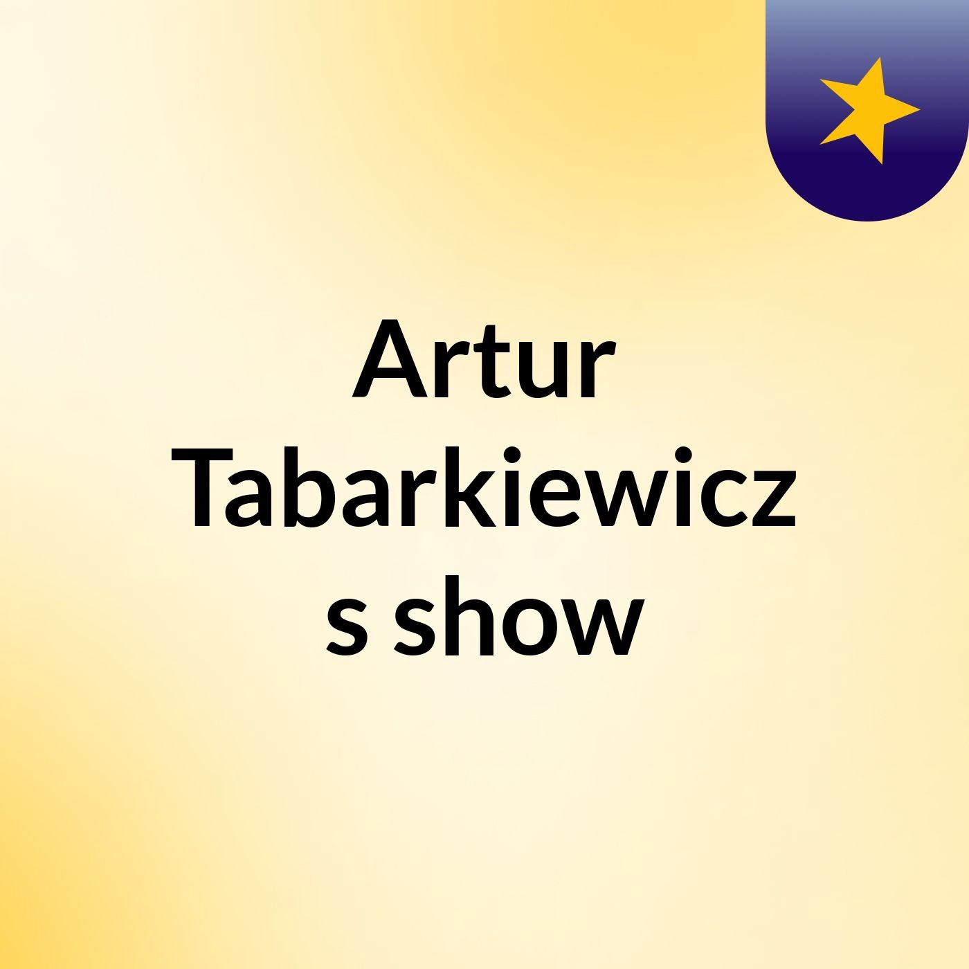 Artur Tabarkiewicz's show
