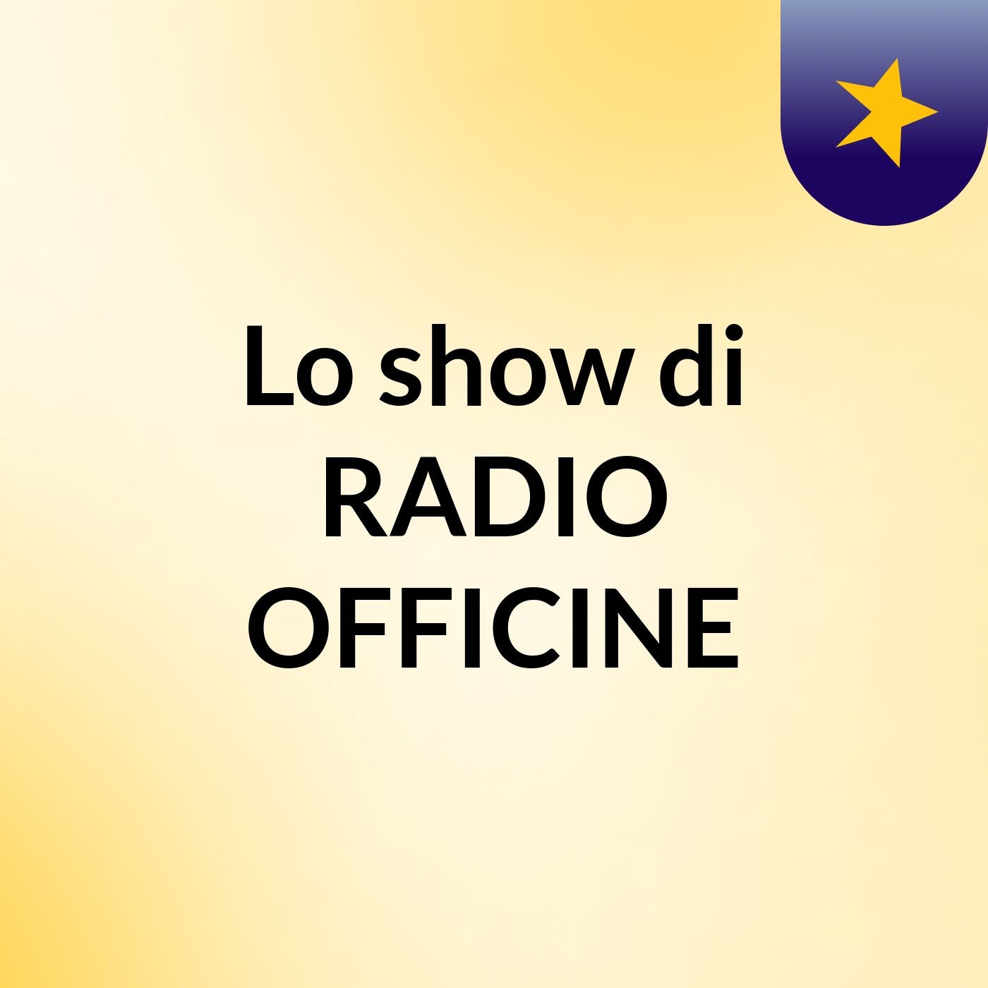 Lo show di RADIO OFFICINE cover art