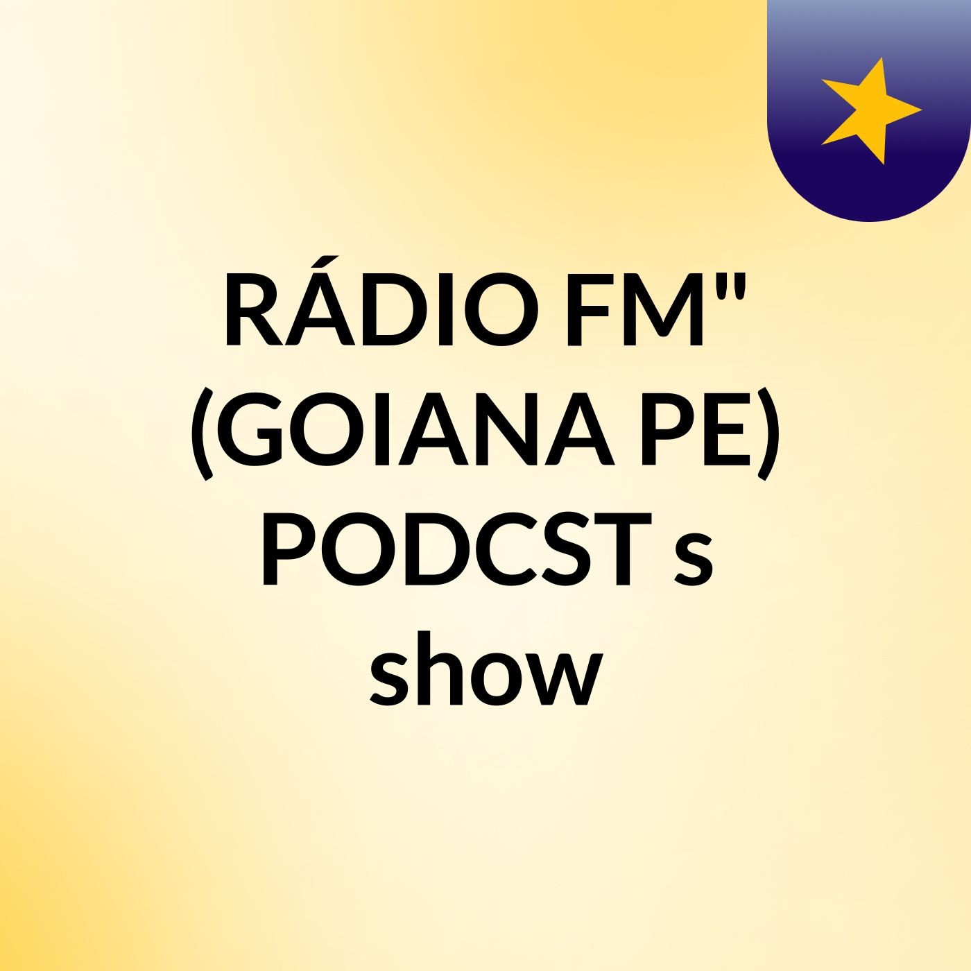 RÁDIO FM" (GOIANA PE) PODCST's show