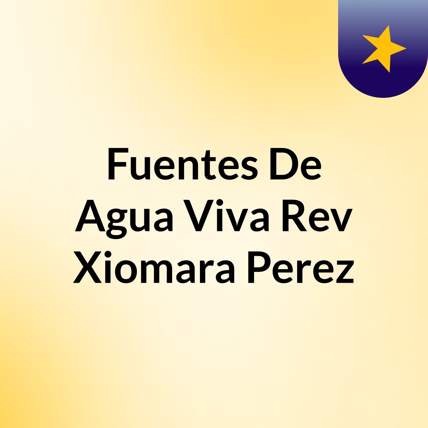 Fuentes De Agua Viva  Rev Xiomara Perez