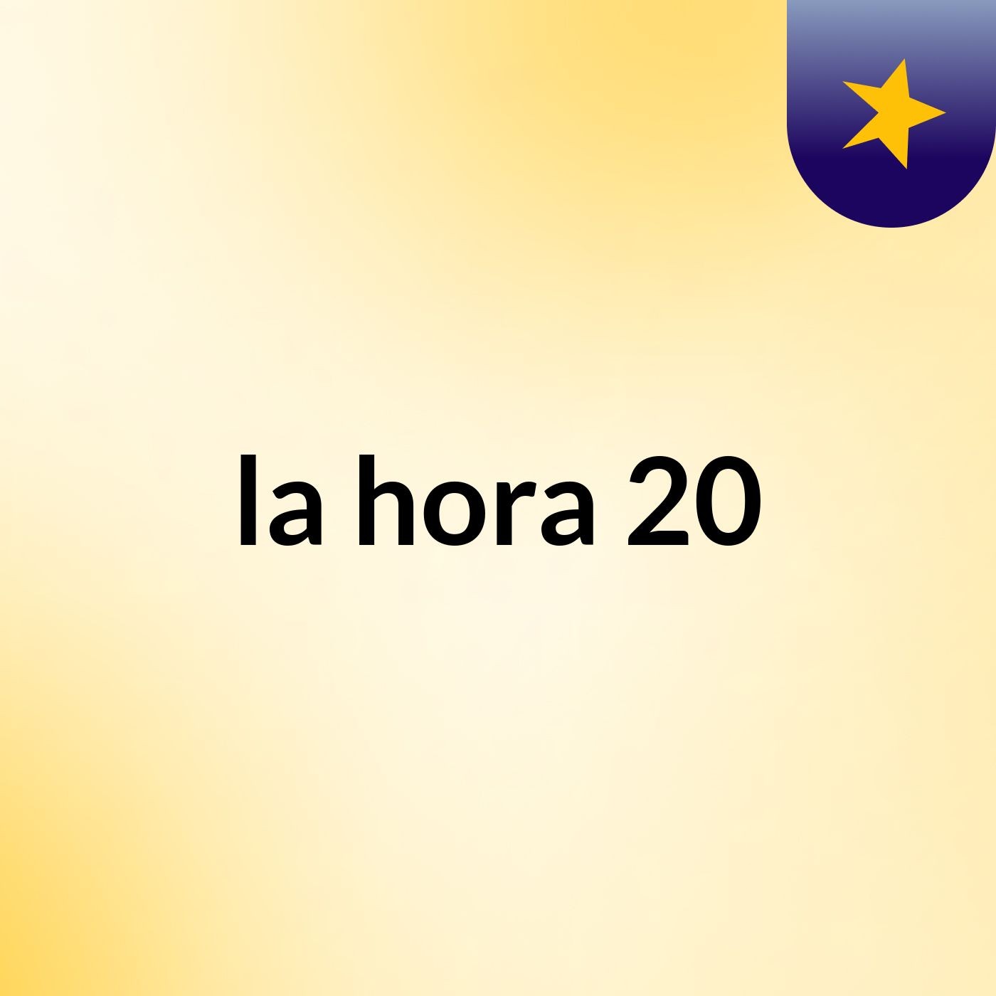 la hora 20