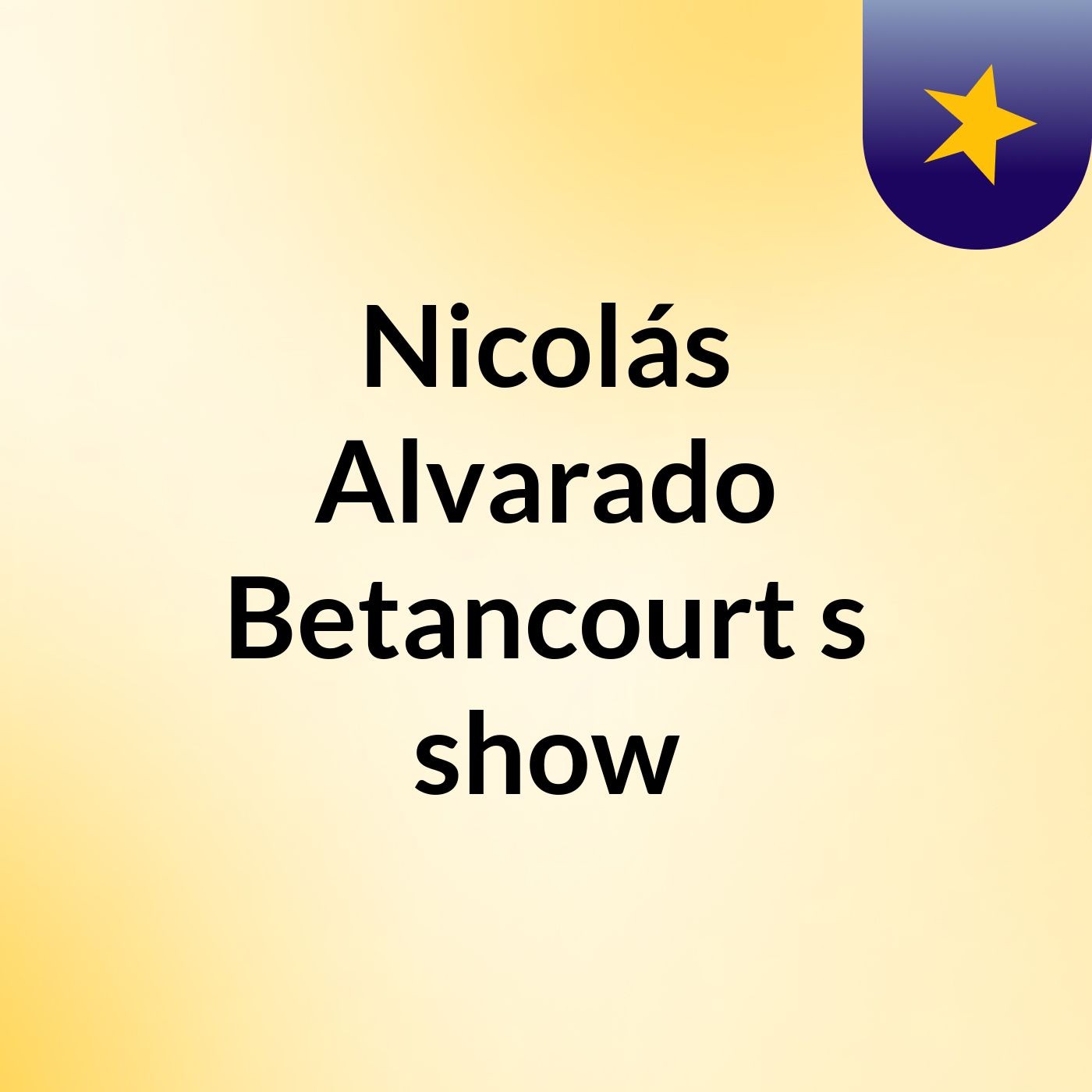 Nicolás Alvarado Betancourt's show