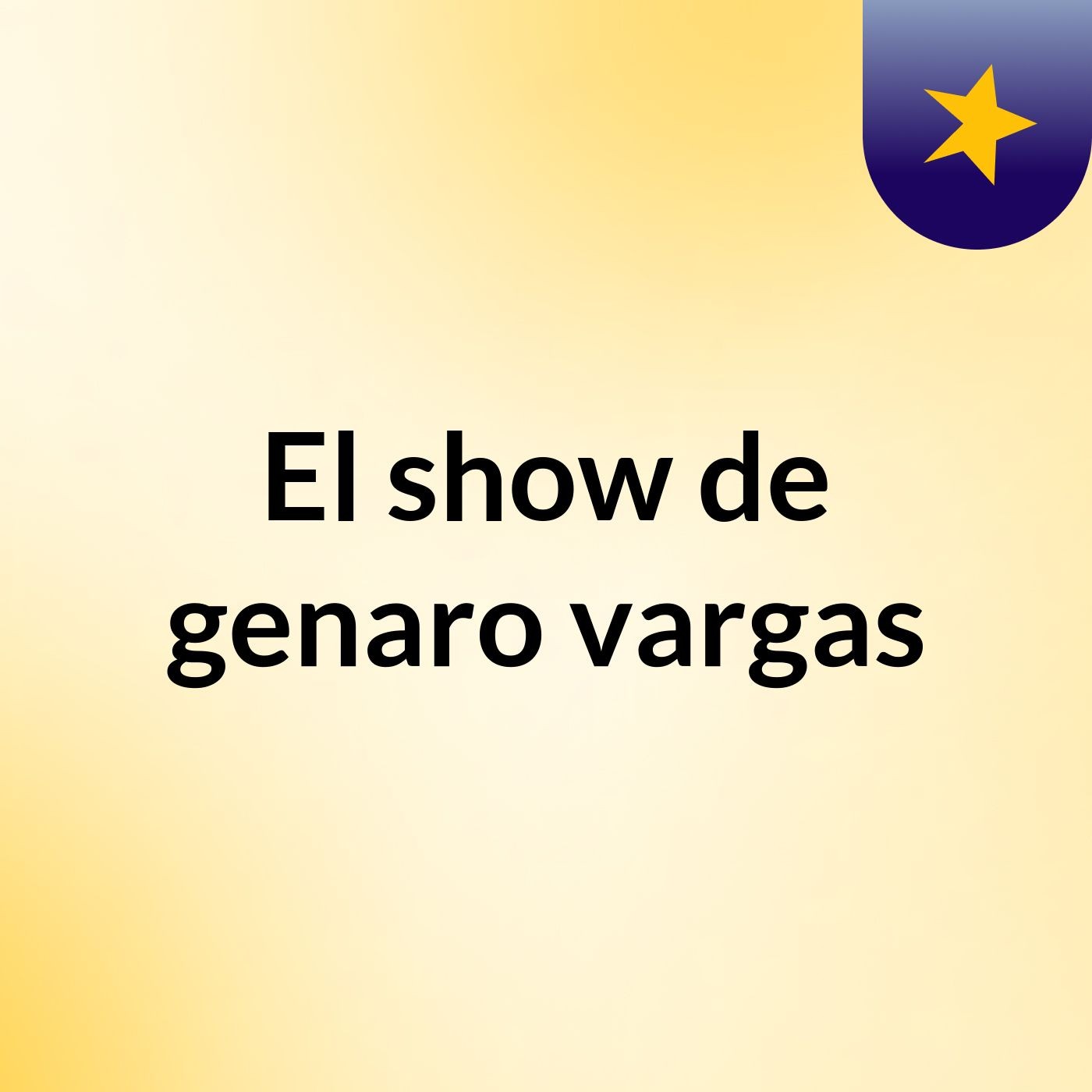 El show de genaro vargas