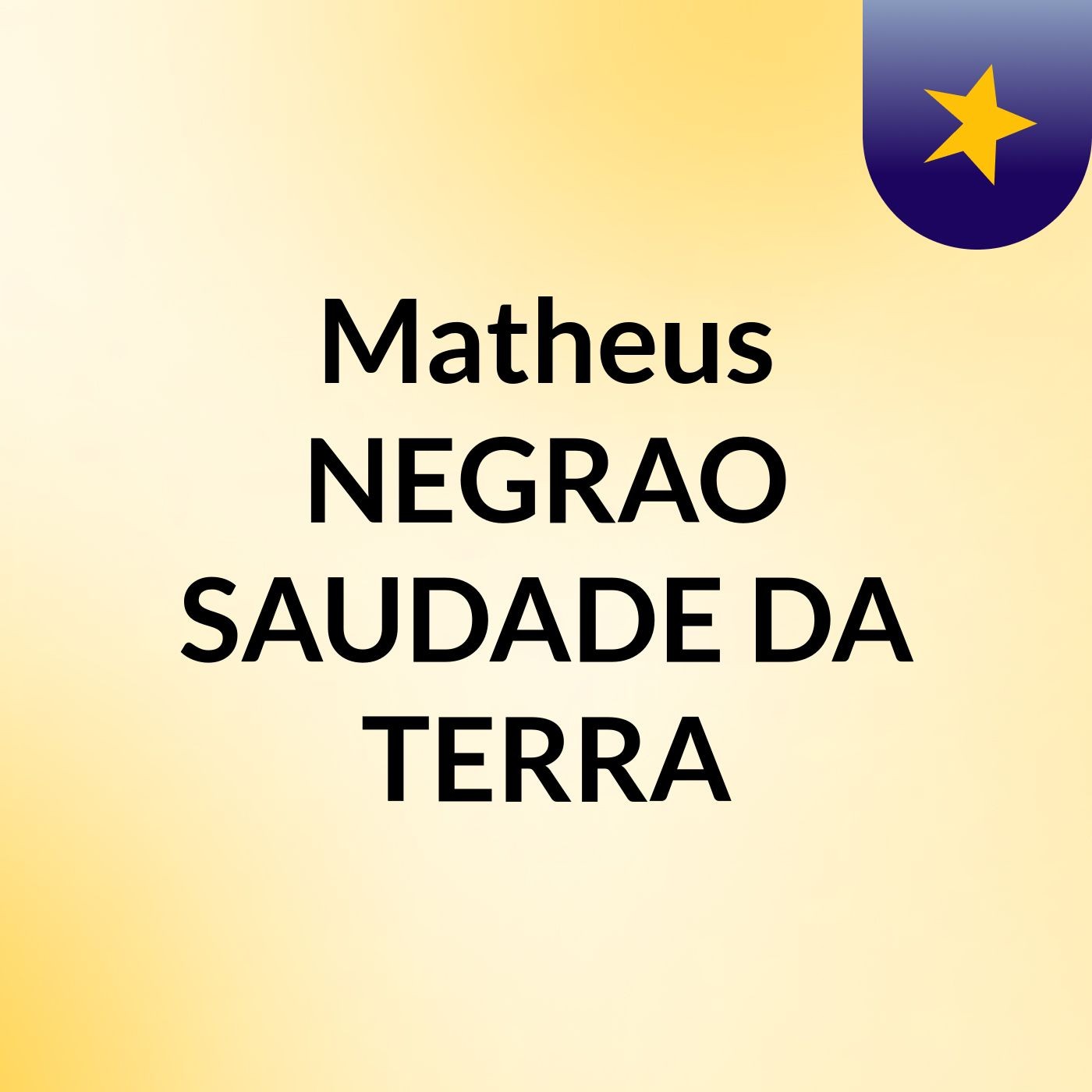 Matheus NEGRAO SAUDADE DA TERRA