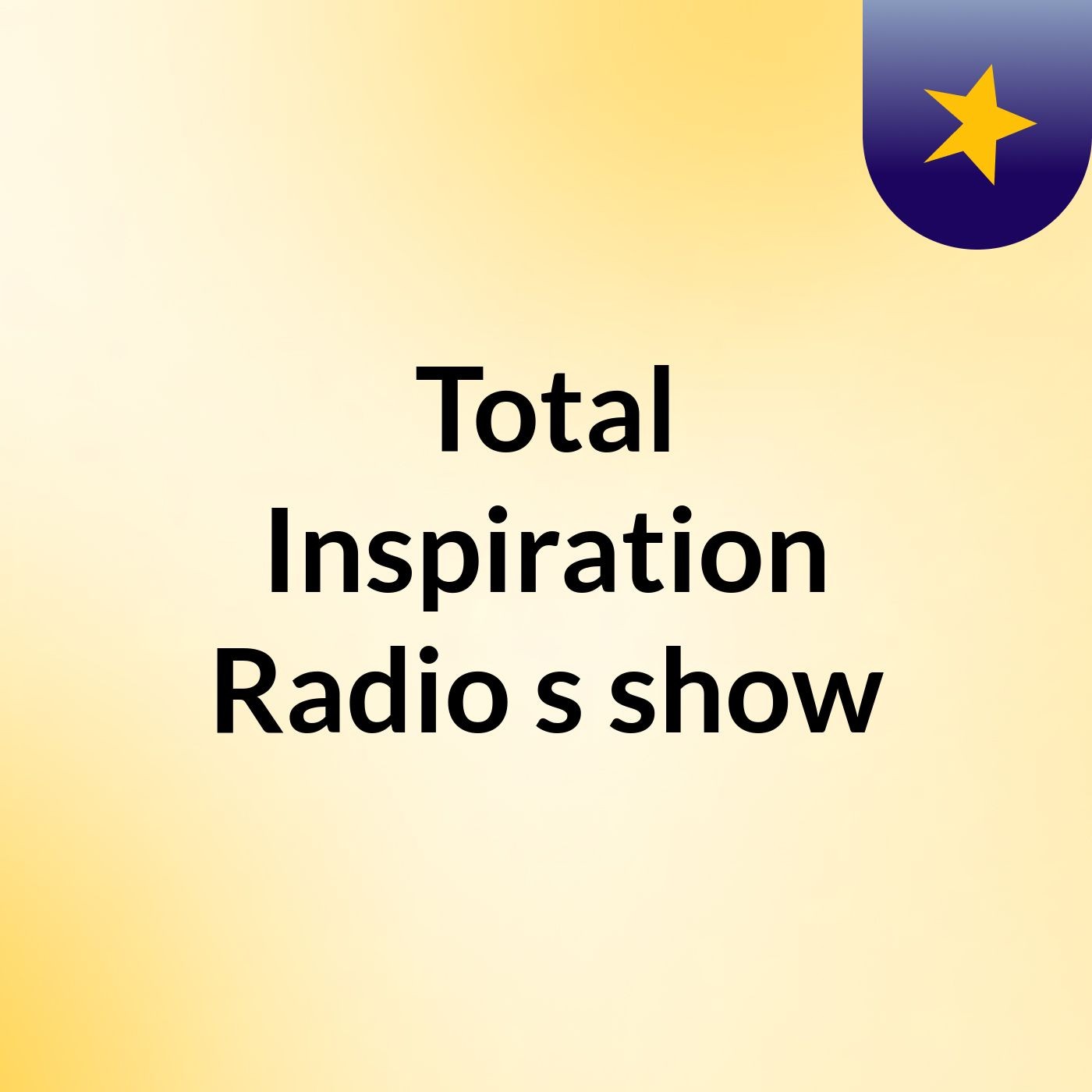 Total Inspiration Radio's show