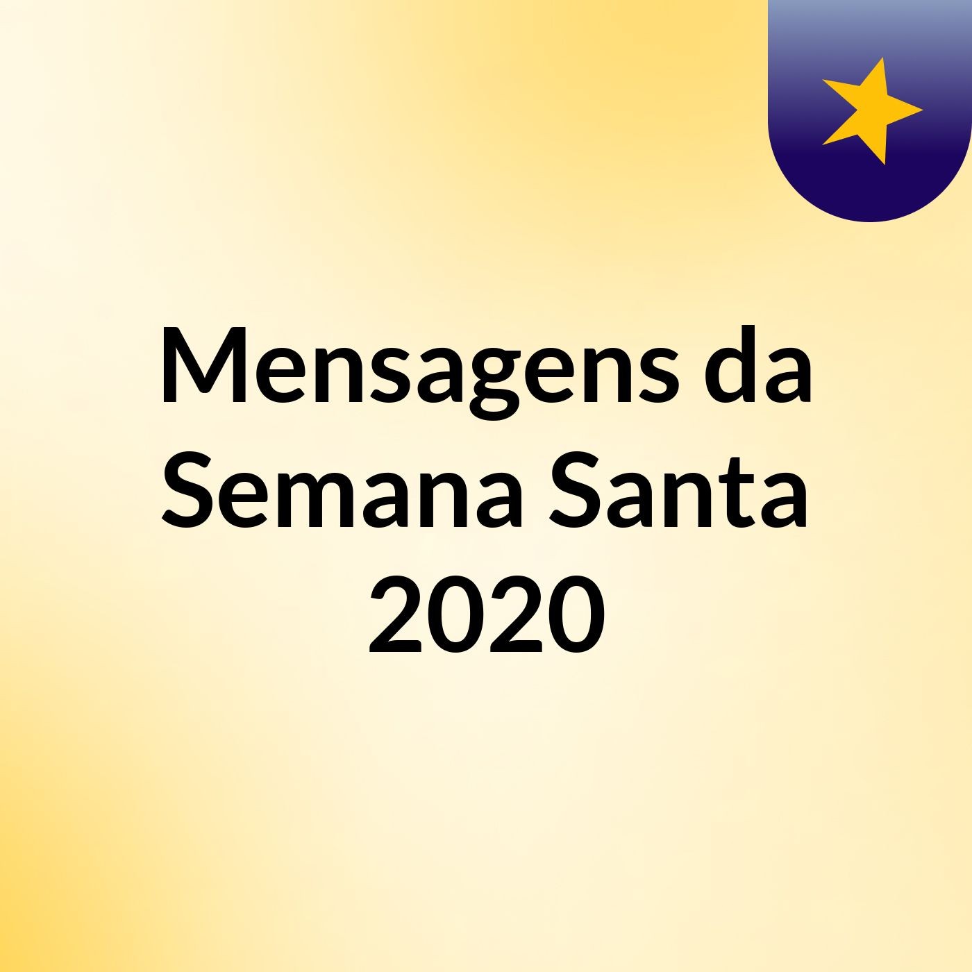 Mensagens da Semana Santa 2020