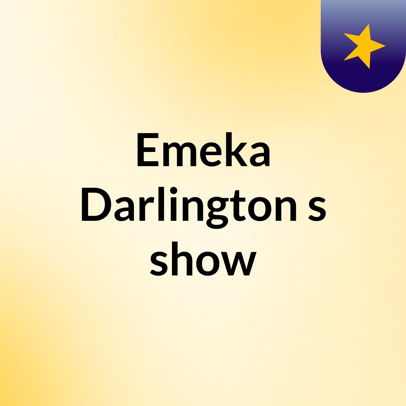 Emeka Darlington's show