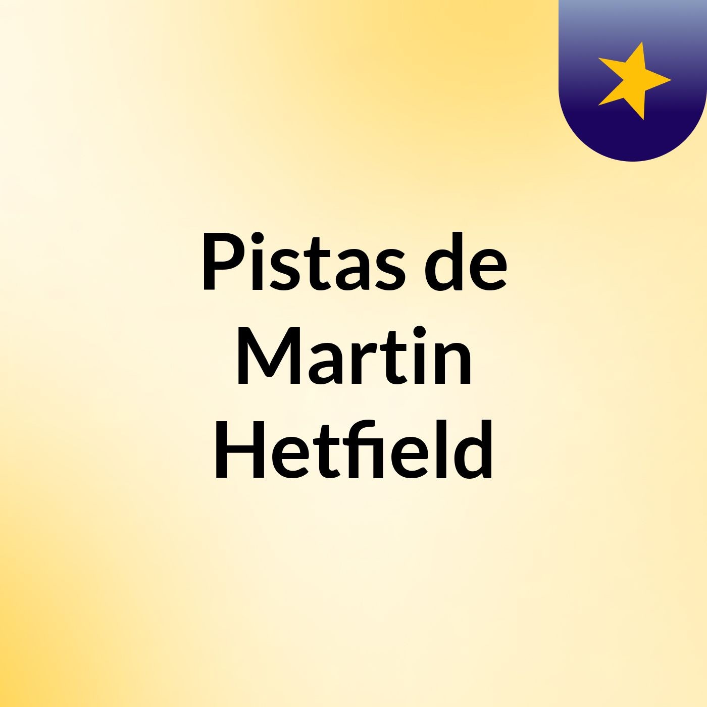 Pistas de Martin Hetfield