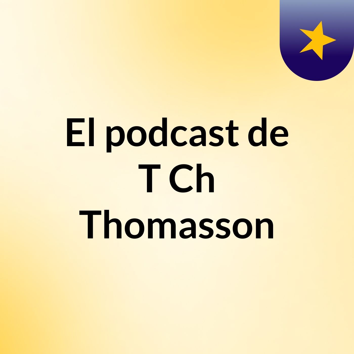 El podcast de T Ch Thomasson cover art