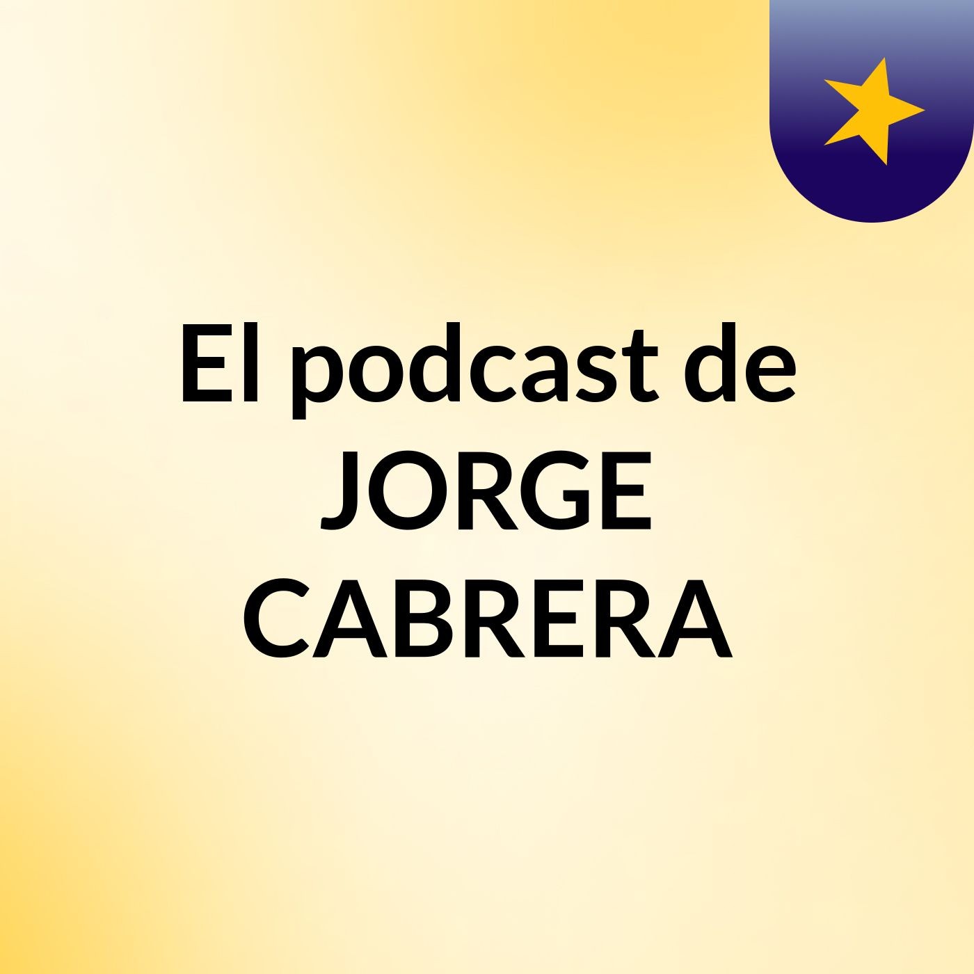 El podcast de JORGE CABRERA