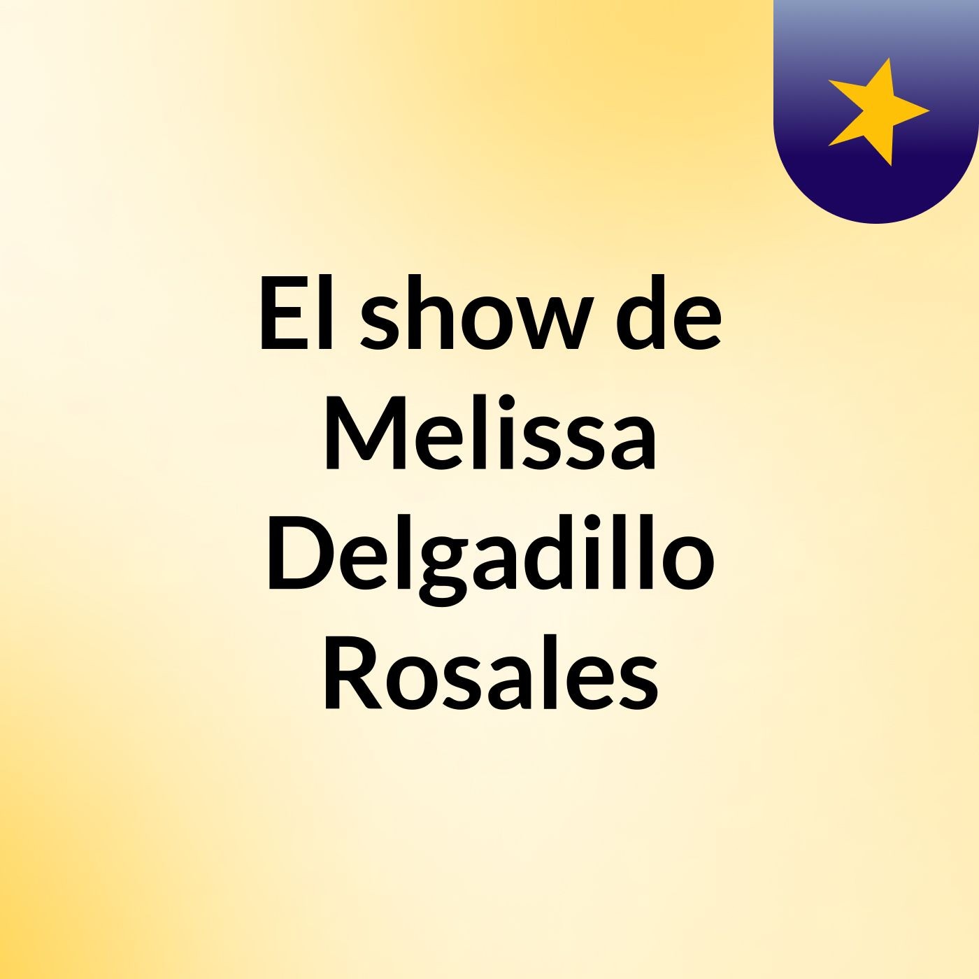 El show de Melissa Delgadillo Rosales