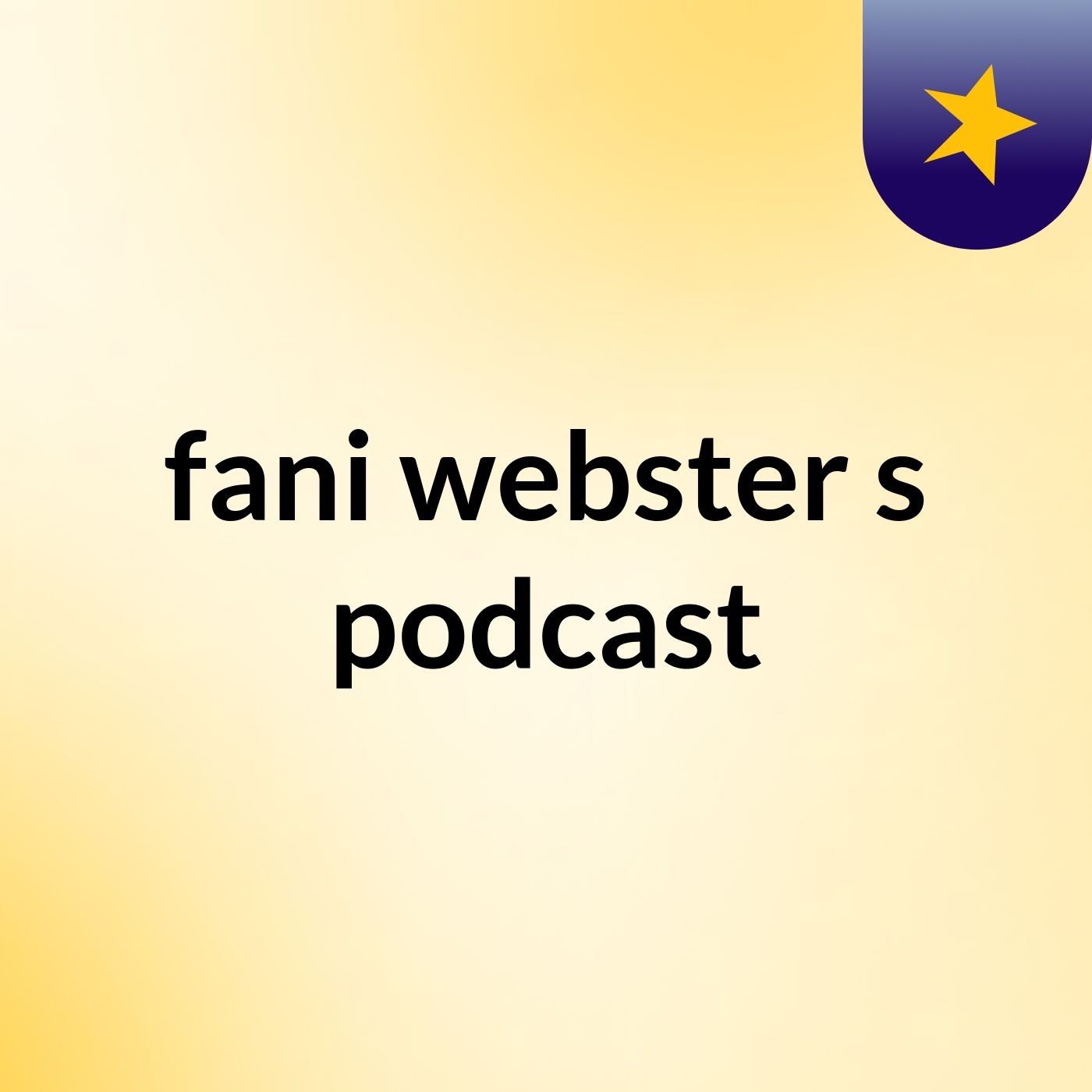 fani webster's podcast