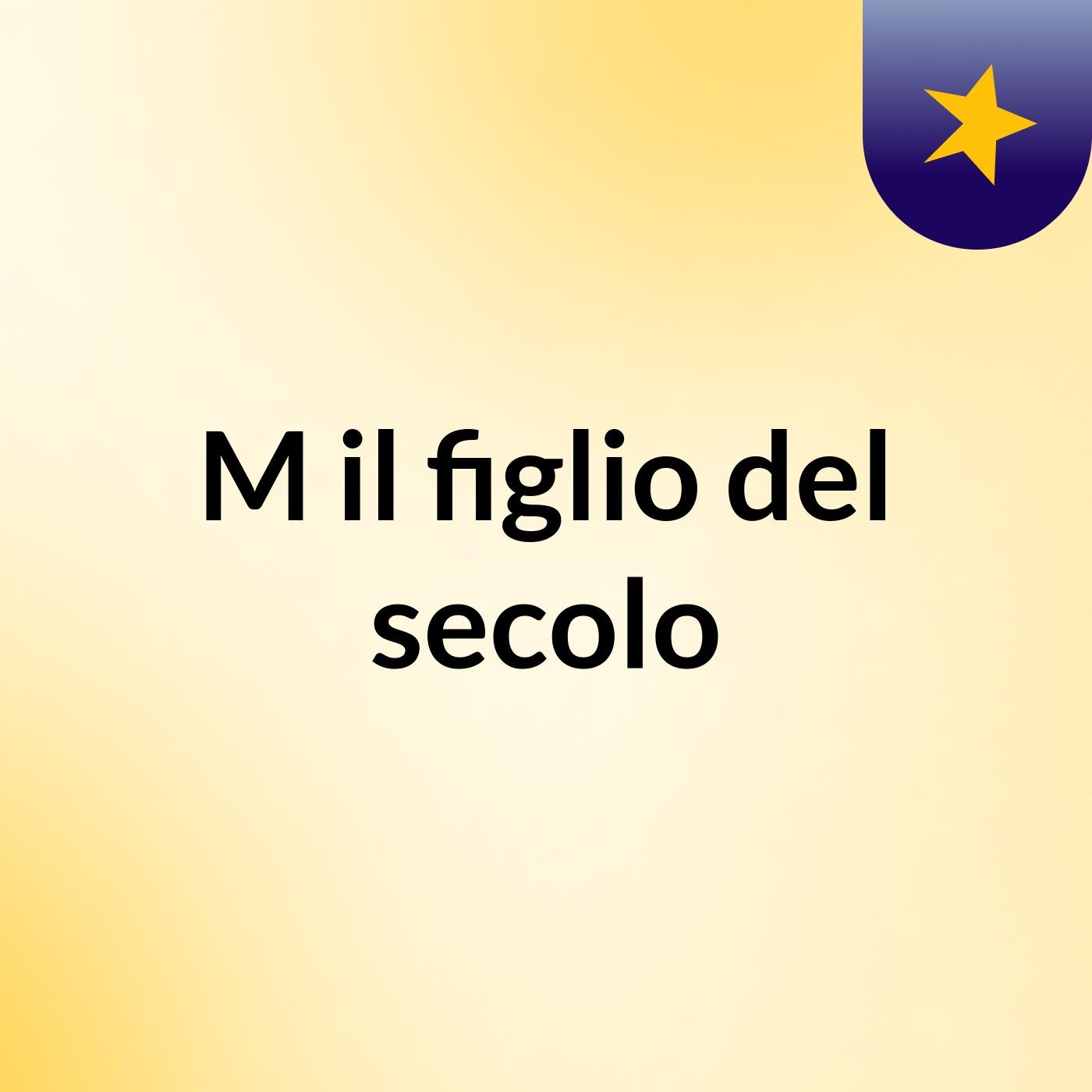 M il figlio del secolo