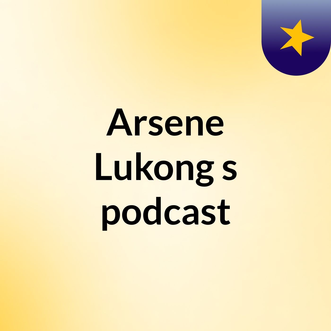 Arsene Lukong's podcast podcast artwork