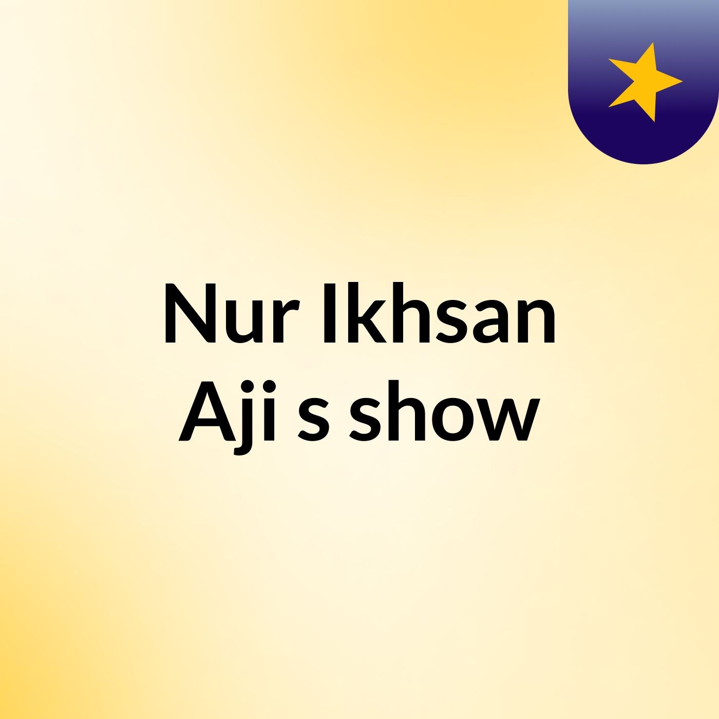 Nur Ikhsan Aji's show