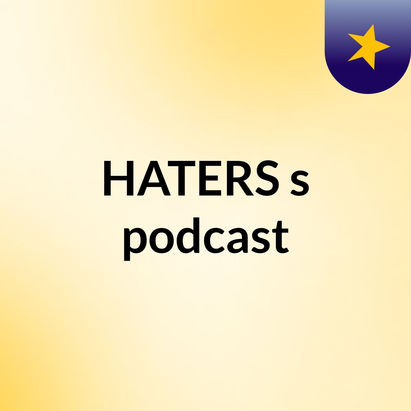 #HATERS's podcast