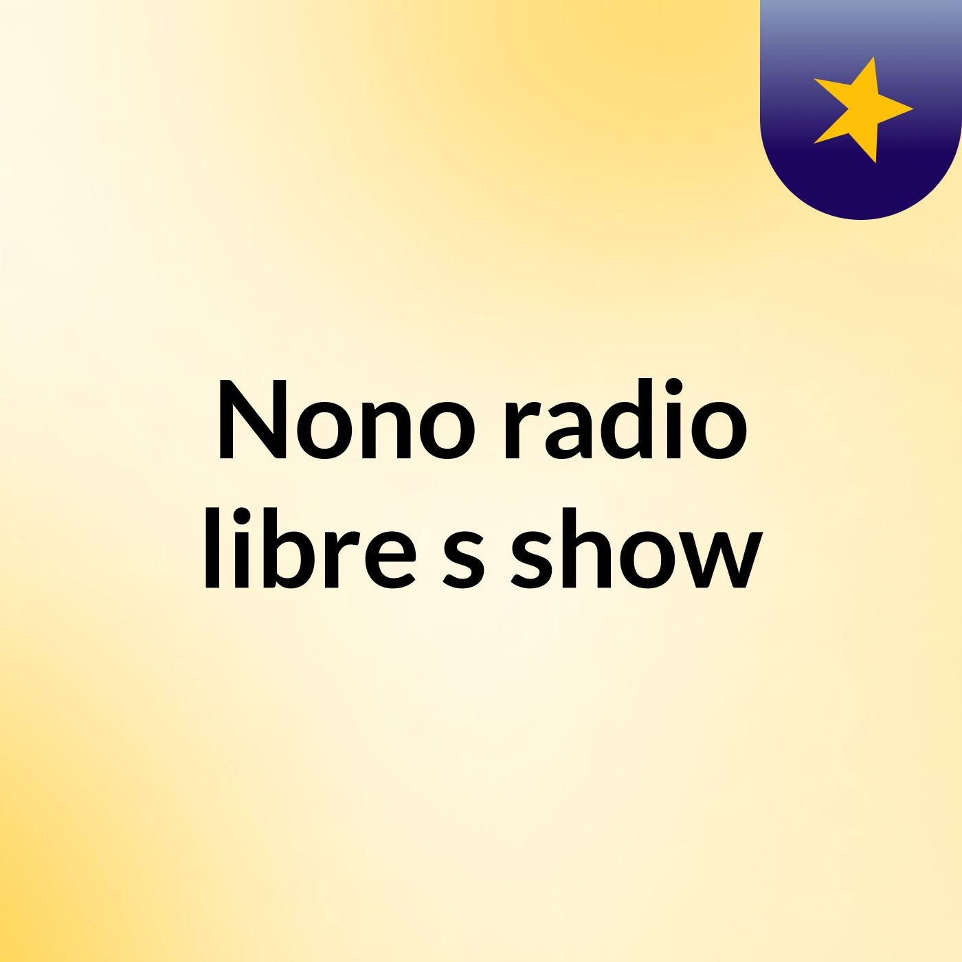 Nono radio libre's show
